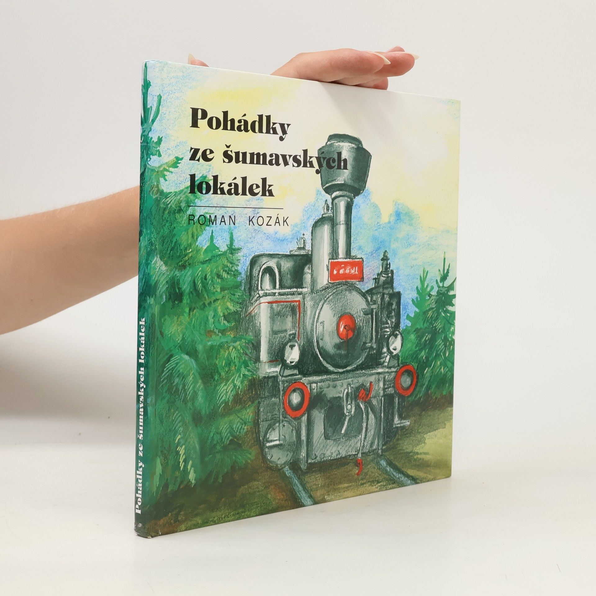 Roman Kozák Pohádky ze šumavských lokálek