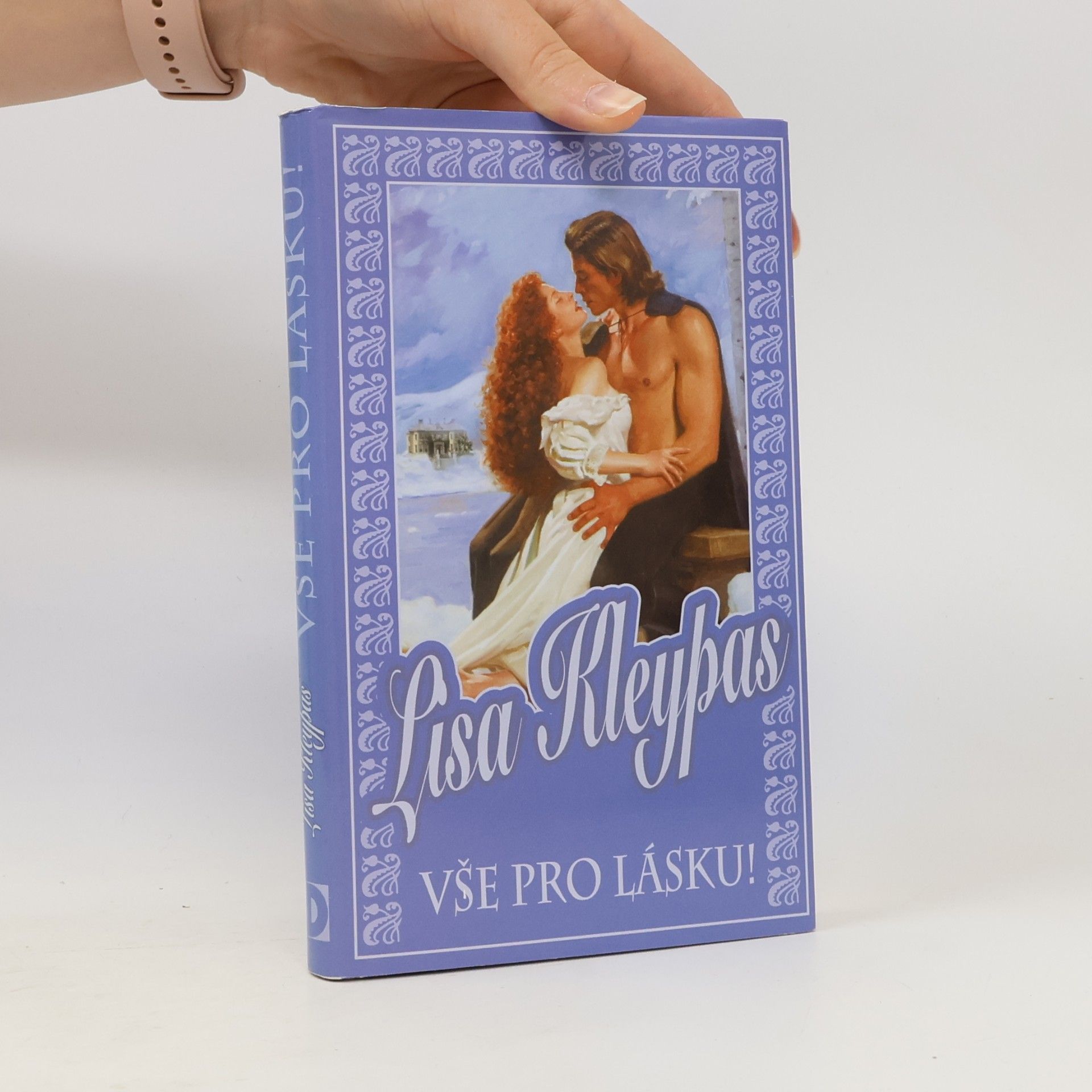 Lisa Kleypas Vše pro lásku!