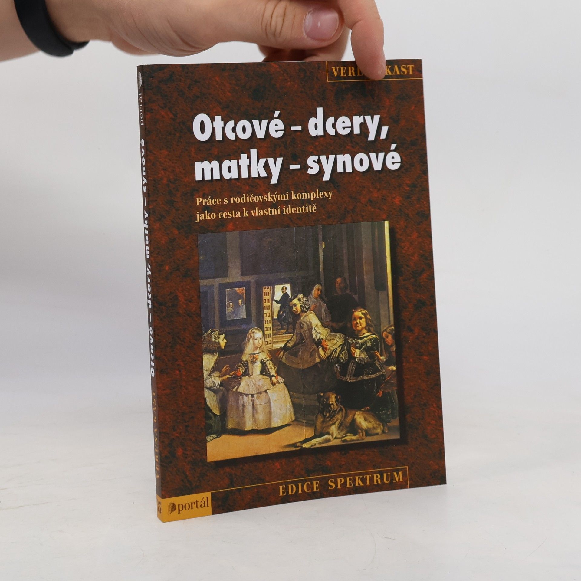 Verena Kast Otcové - dcery, matky - synové : práce s rodičovskými komplexy jako cesta k vlastní identitě
