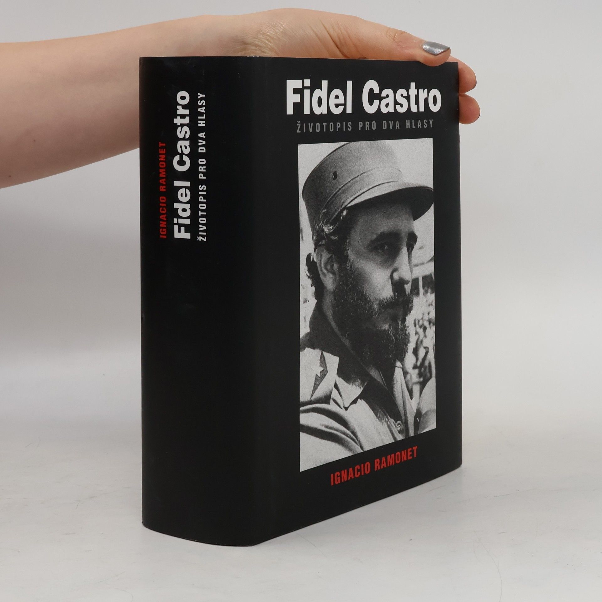 Ignacio Ramonet Fidel Castro. Životopis pro dva hlasy