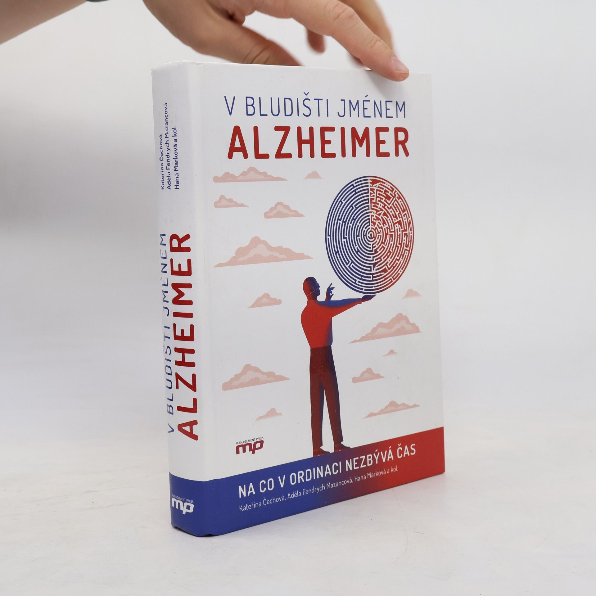 Čechová Kateřina V bludišti jménem Alzheimer - Na co v ordinaci nezbývá čas