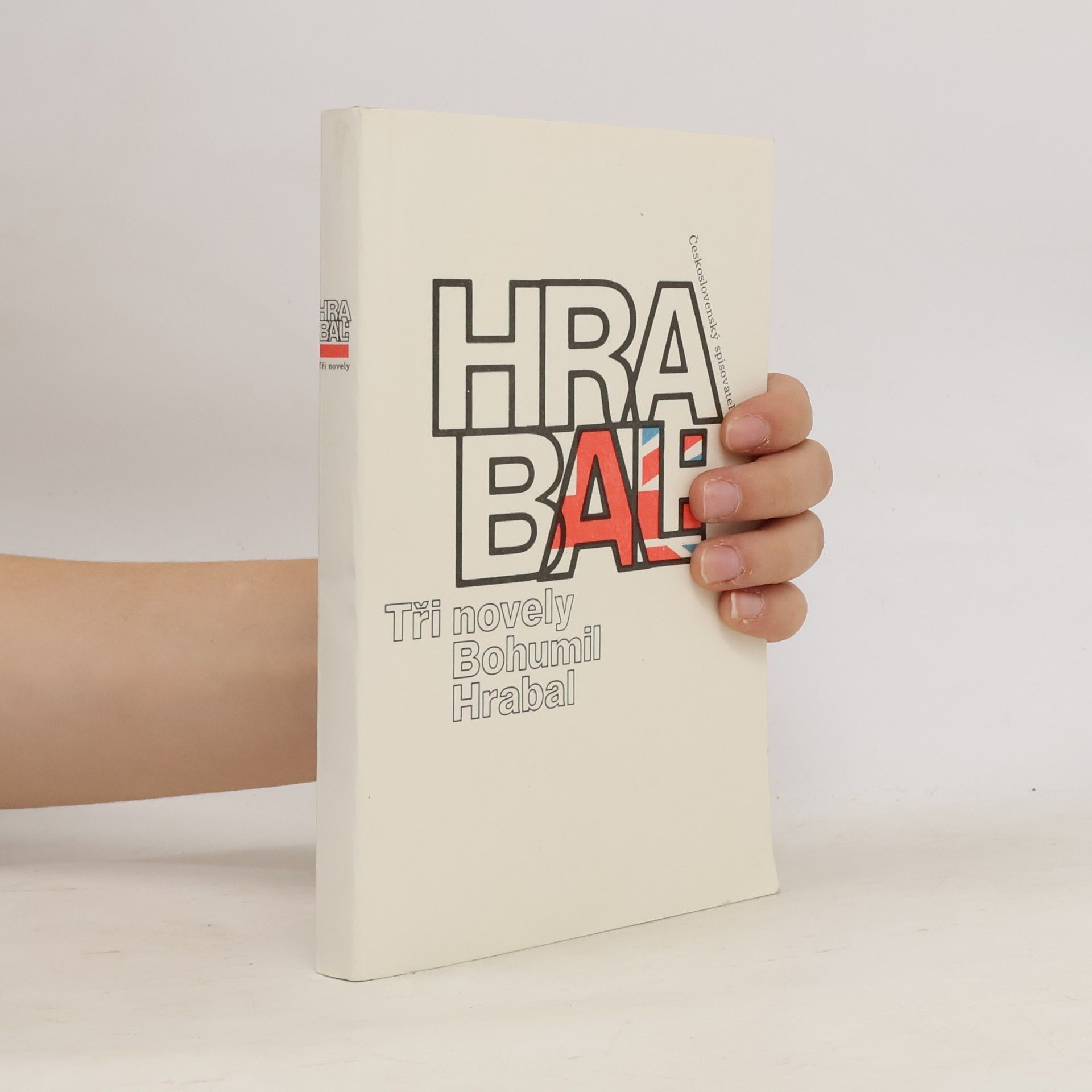 Bohumil Hrabal Bohumil Hrabal. Tři novely