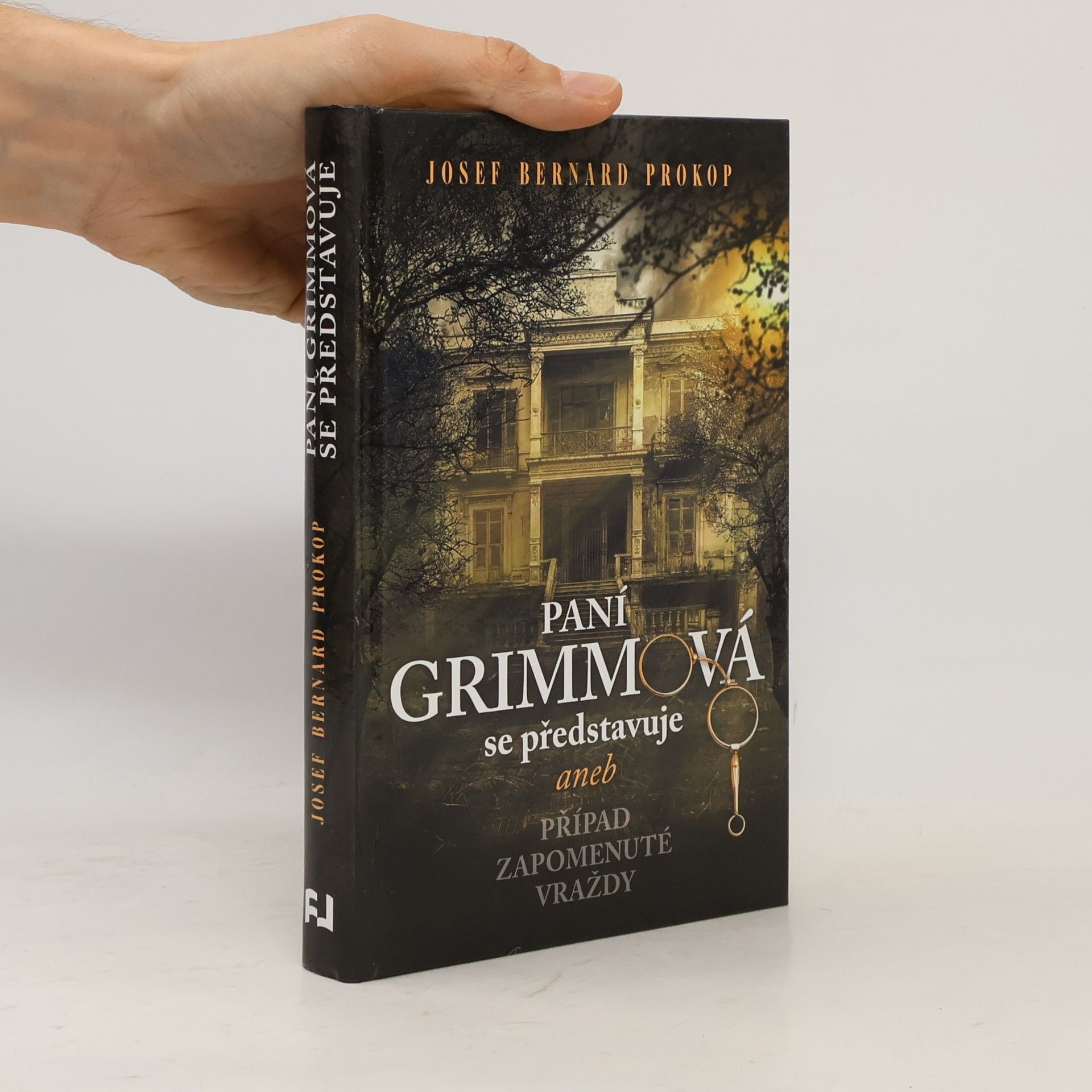 Josef Bernard Prokop Paní Grimmová se představuje, aneb, Případ zapomenuté vraždy