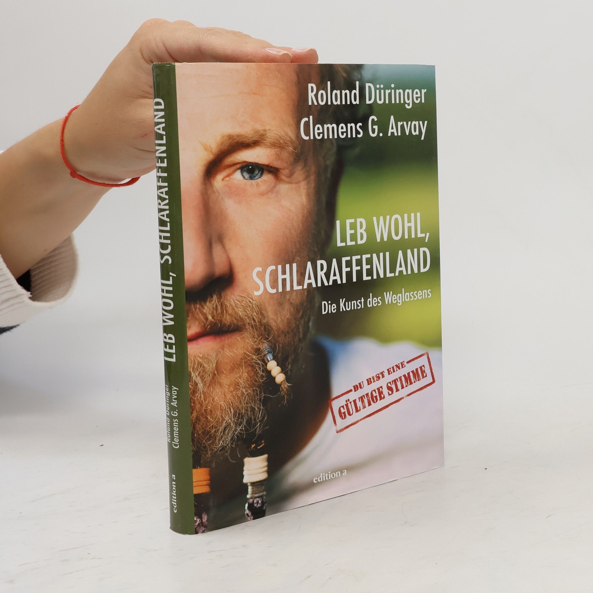 Roland Düringer Leb wohl, Schlaraffenland