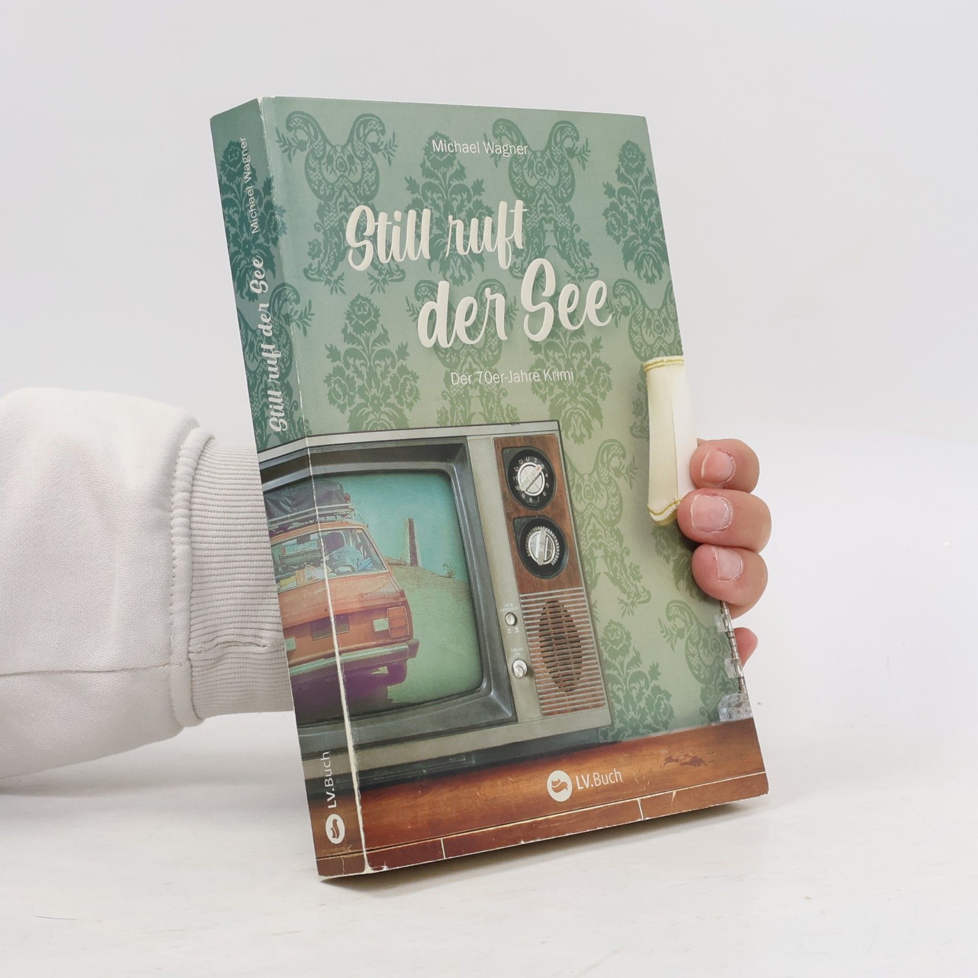 Michael Wagner Kettling und Larisch - 3: Still ruft der See