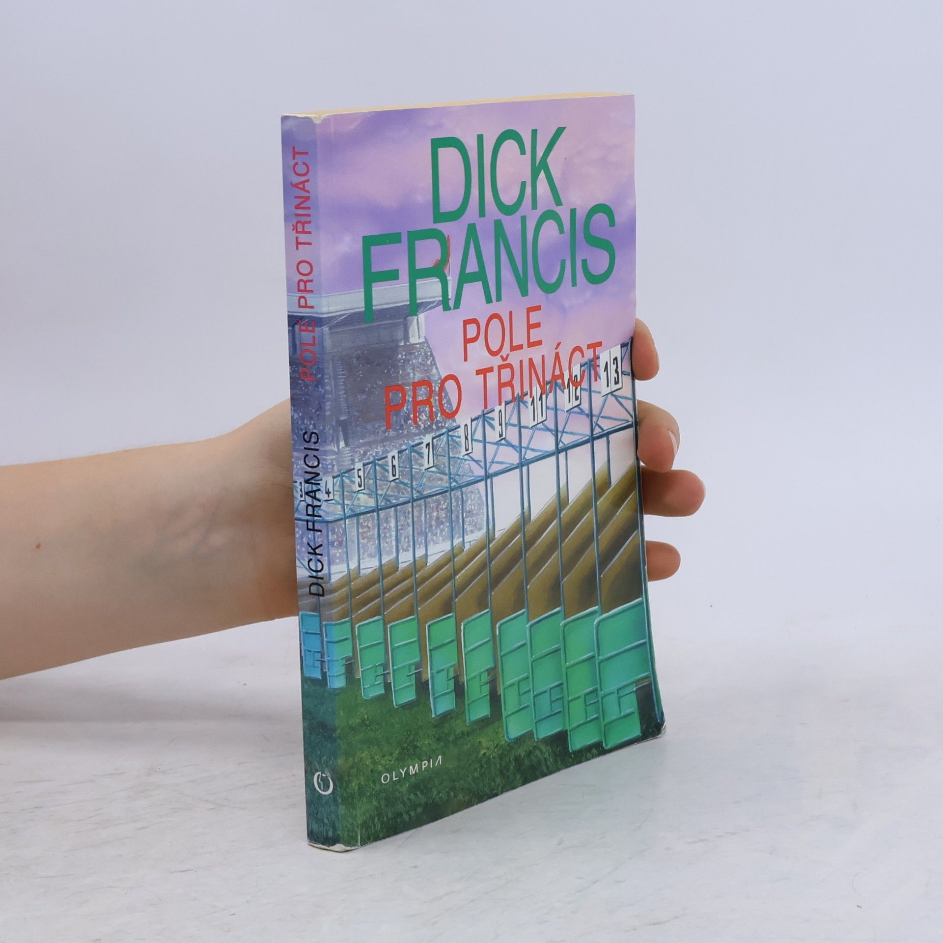 Dick Francis Pole pro třináct: Detektivní příběhy z dostihového prostředí