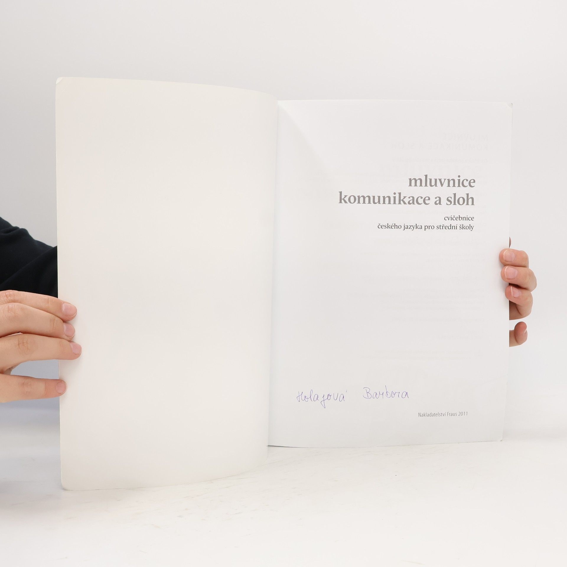 Autorenkollektiv Mluvnice, komunikace a sloh. Cvičebnice českého jazyka pro střední školy