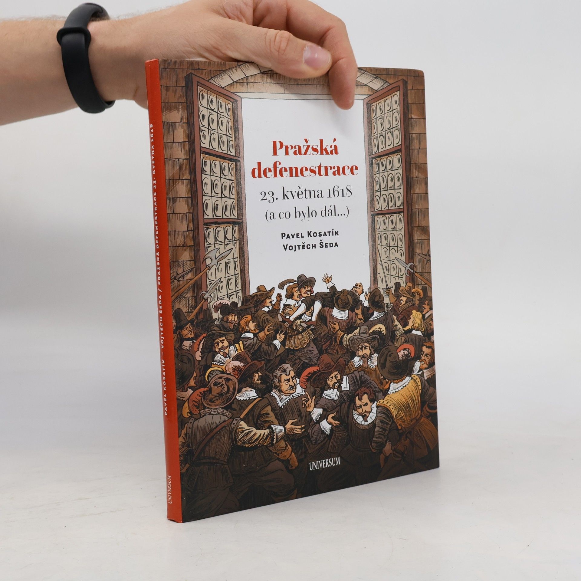 Vojtěch Šeda Pražská defenestrace 23. května 1618 (a co bylo dál...)