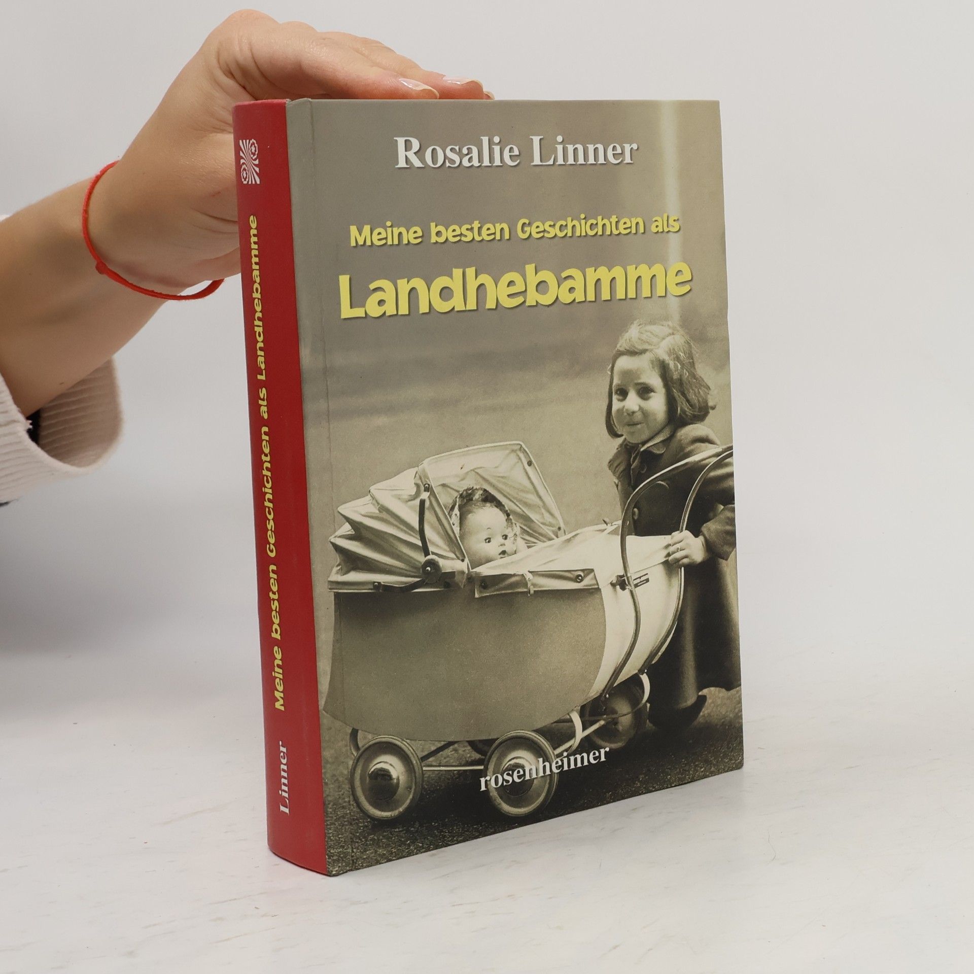 Rosalie Linner Meine besten Geschichten als Landhebamme