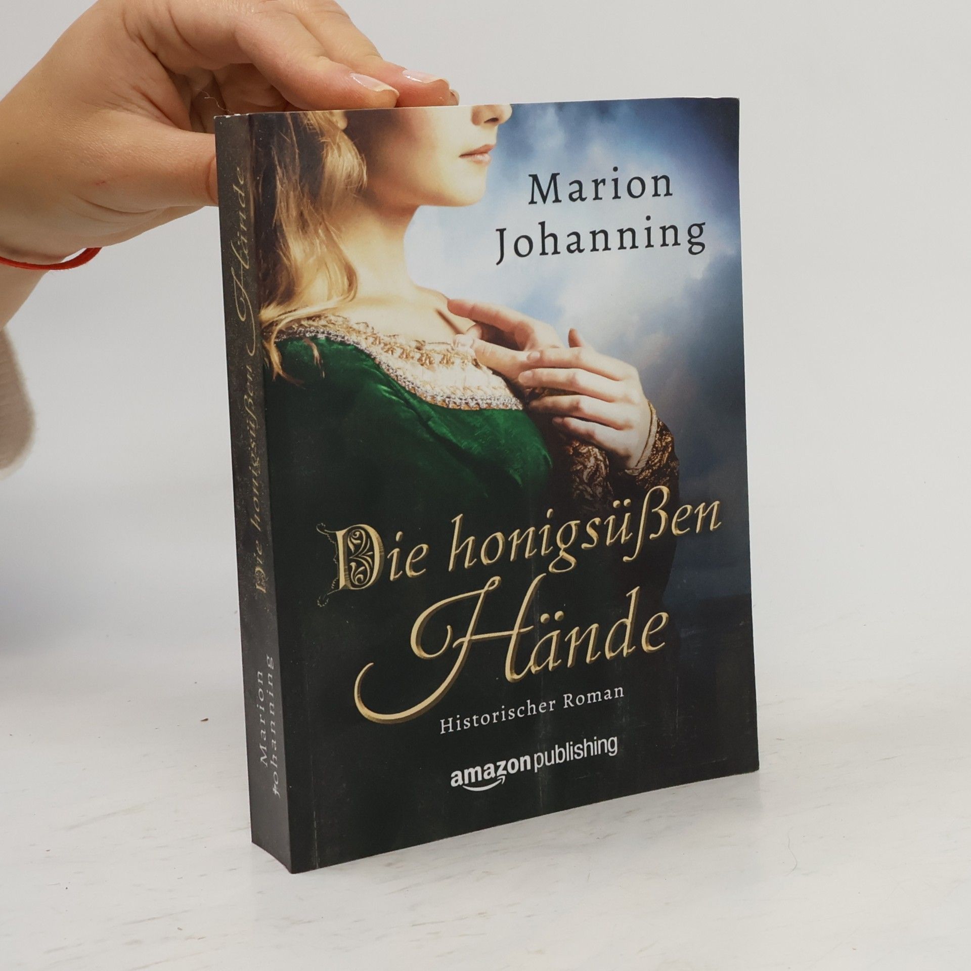 Marion Johanning Die honigsüßen Hände