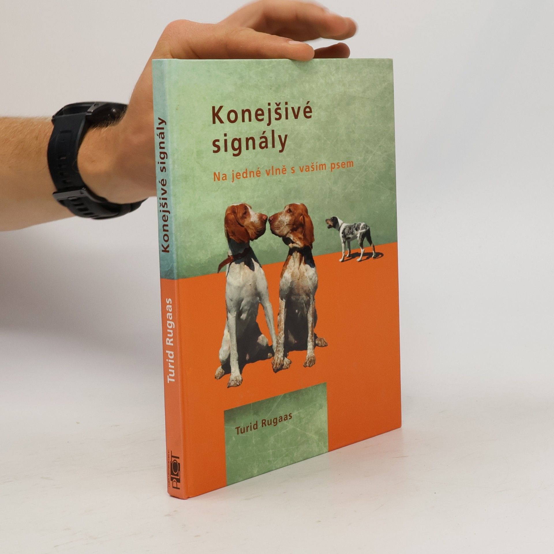 Turid Rugaas Konejšivé signály. Na jedné vlně s vaším psem
