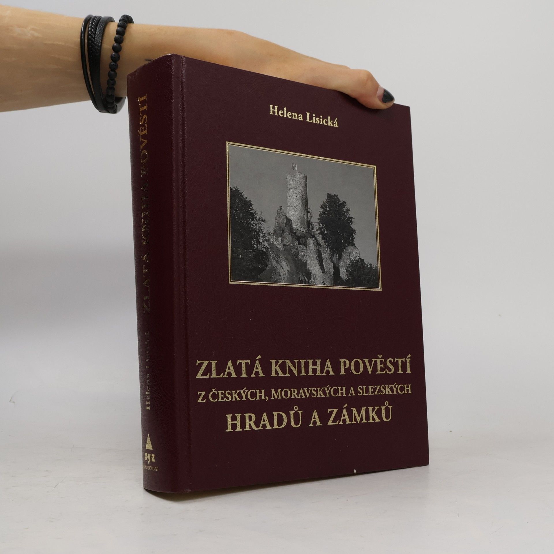Helena Lisická Zlatá kniha pověstí z českých, moravských a slezských hradů a zámků