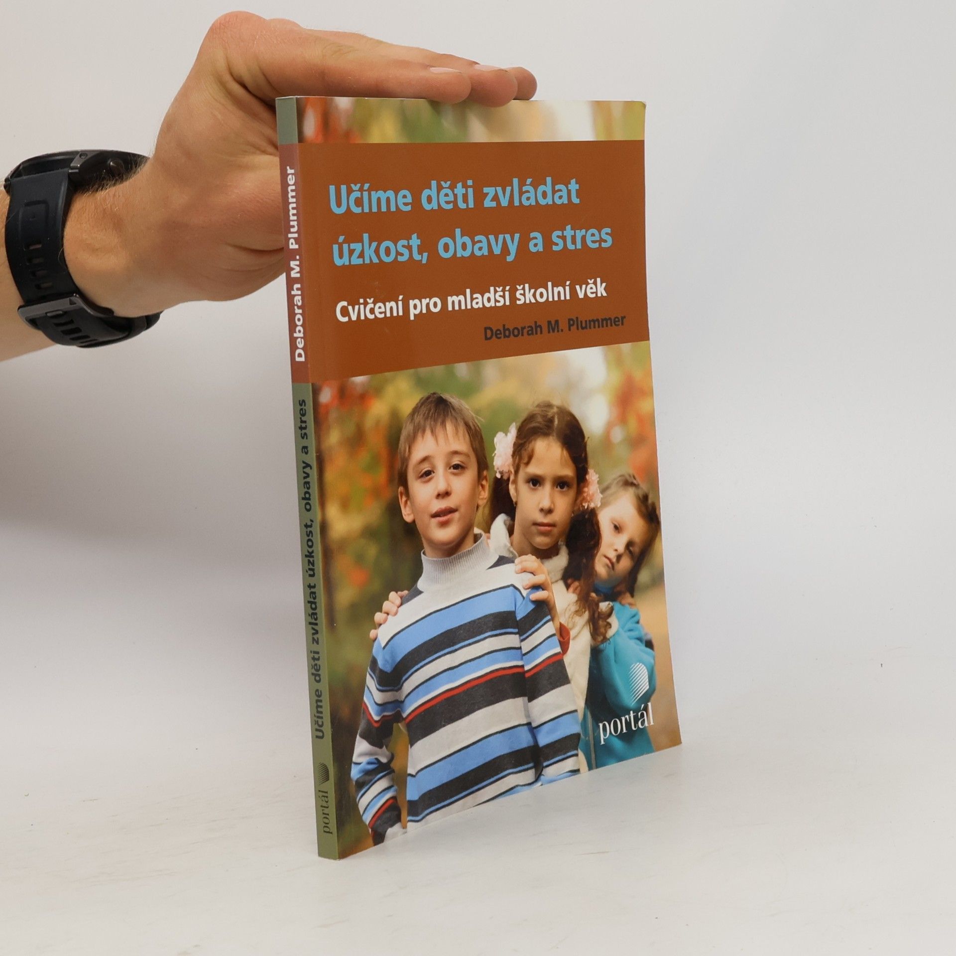 Deborah Plummer Učíme děti zvládat úzkost, obavy a stres
