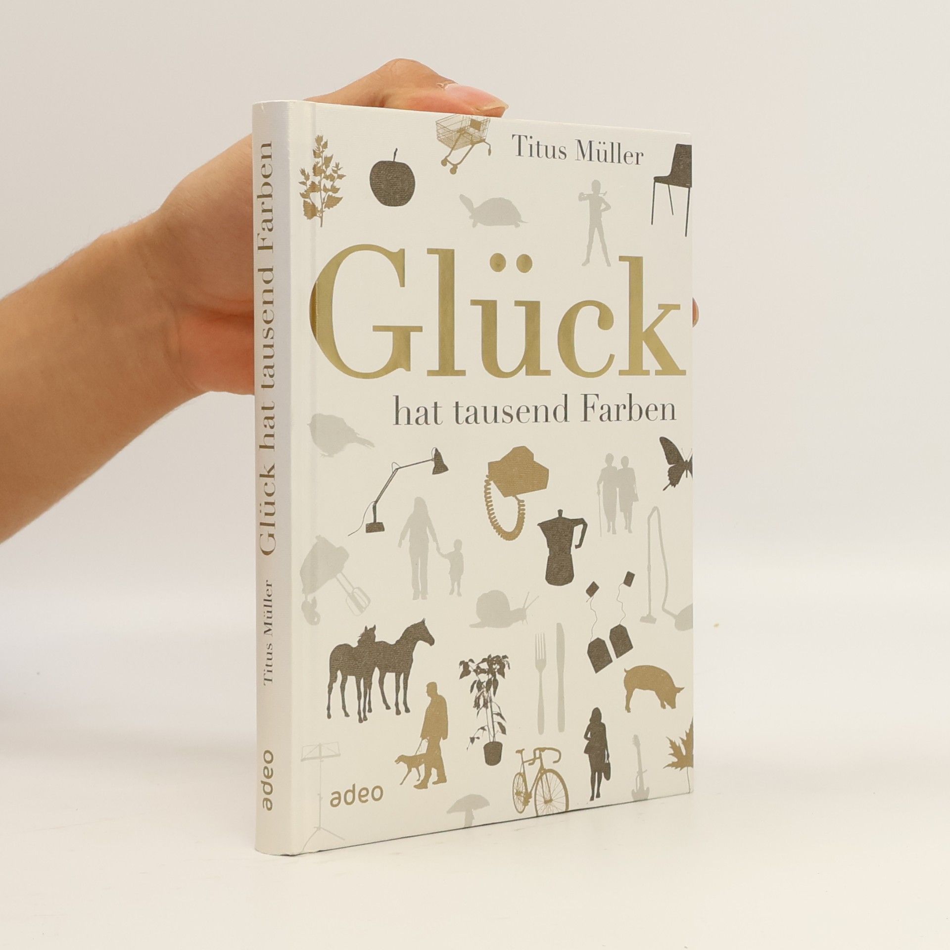 Titus Müller Glück hat tausend Farben