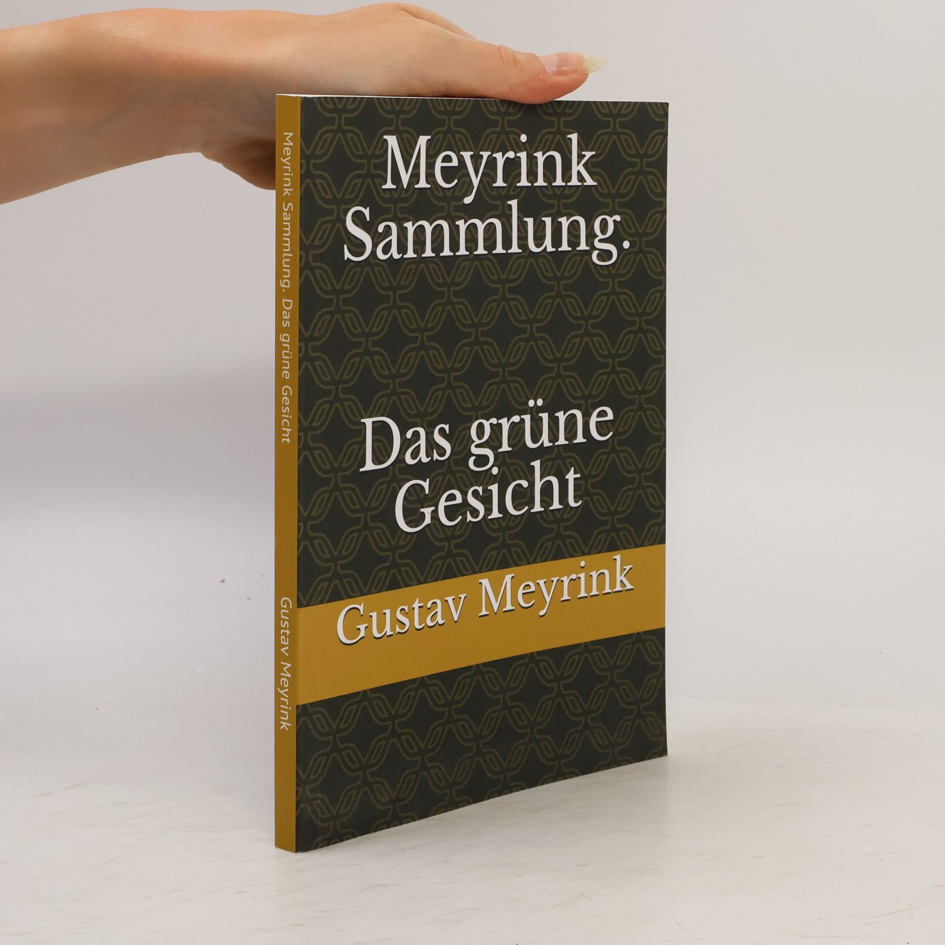 Gustav Meyrink Meyrink Sammlung. Das grüne Gesicht