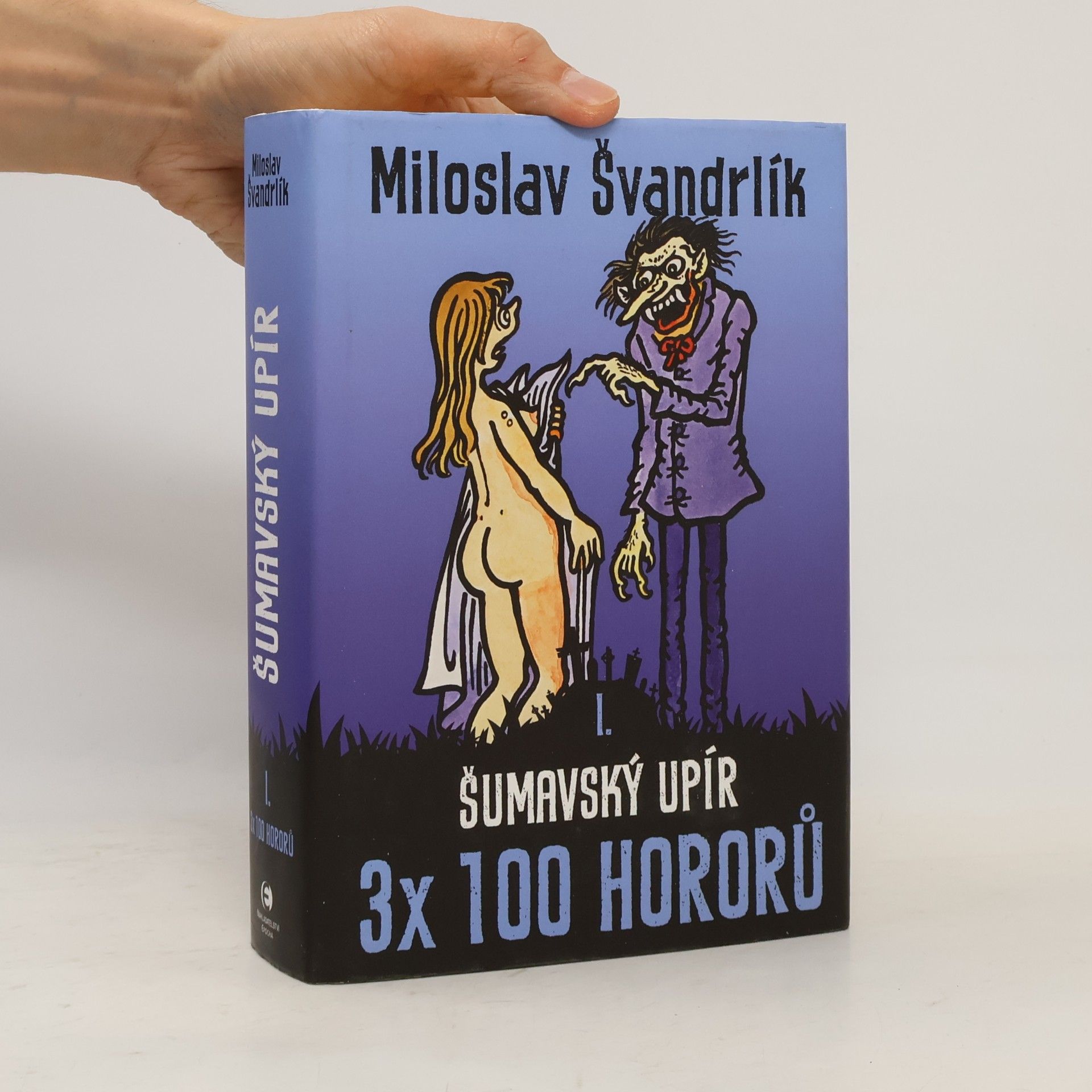 Miloslav Švandrlík 3 x 100 hororů. I., Šumavský upír