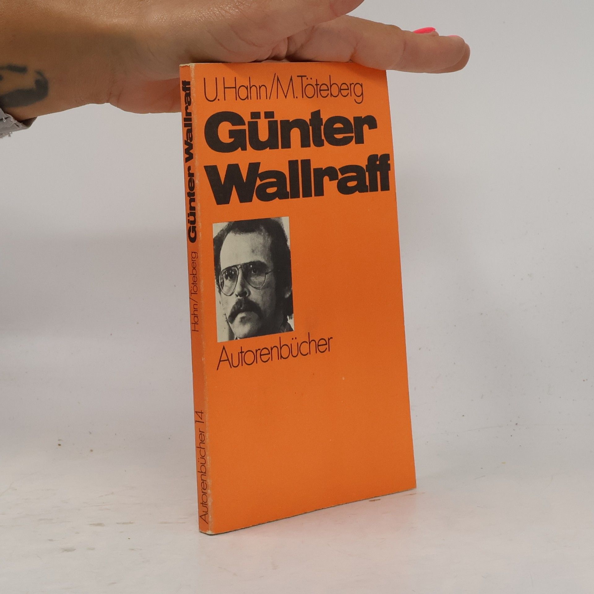 Ulla Hahn Autorenbücher - 14: Günter Wallraff