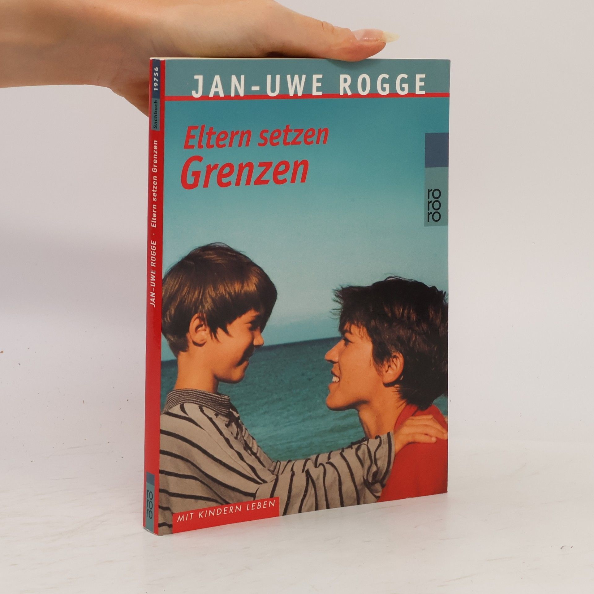 Jan-Uwe Rogge Eltern setzen Grenzen