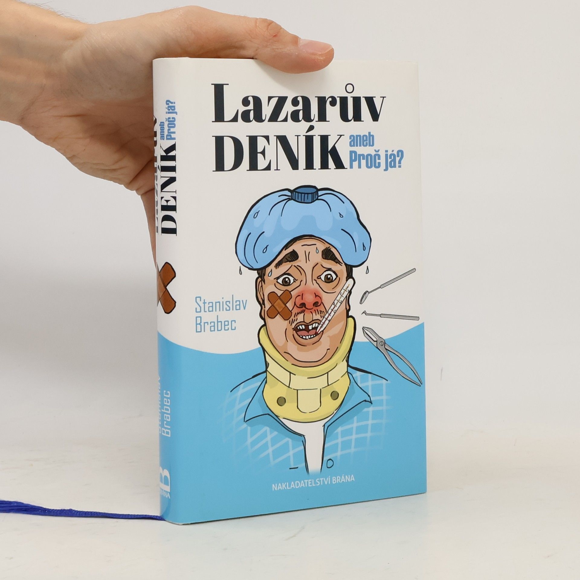 Stanislav Brabec Lazarův deník, aneb, Proč já?