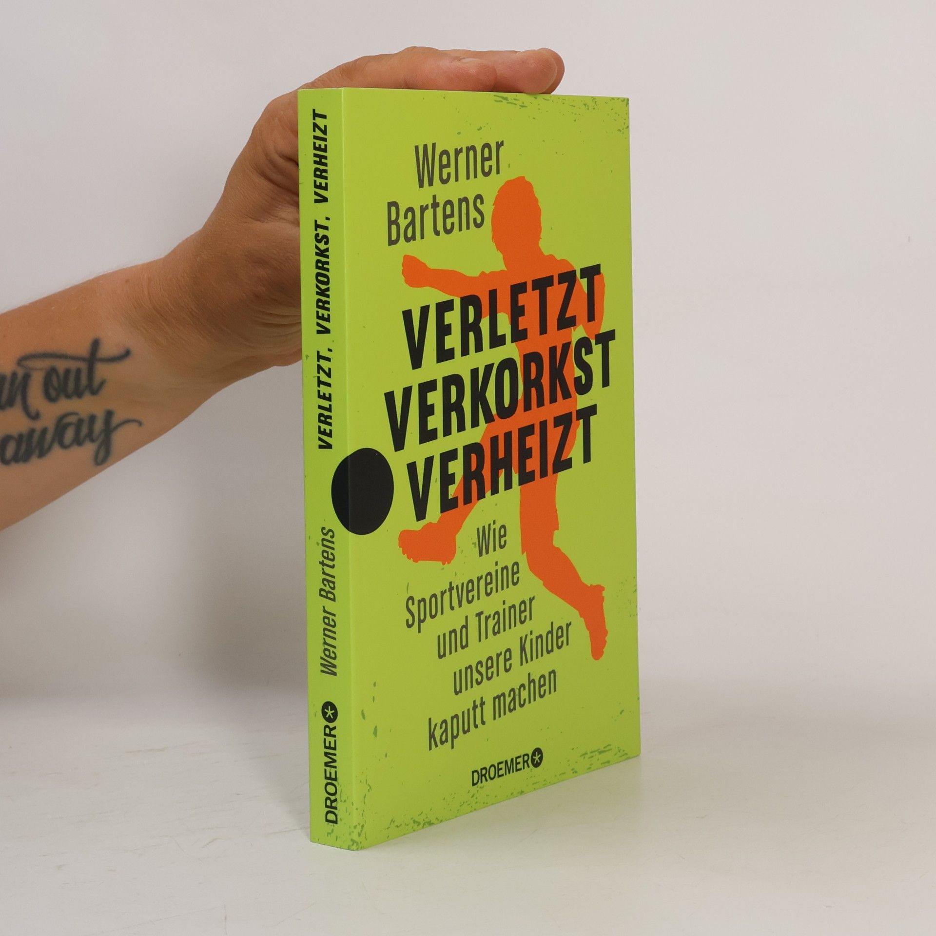 Werner Bartens Verletzt, verkorkst, verheizt