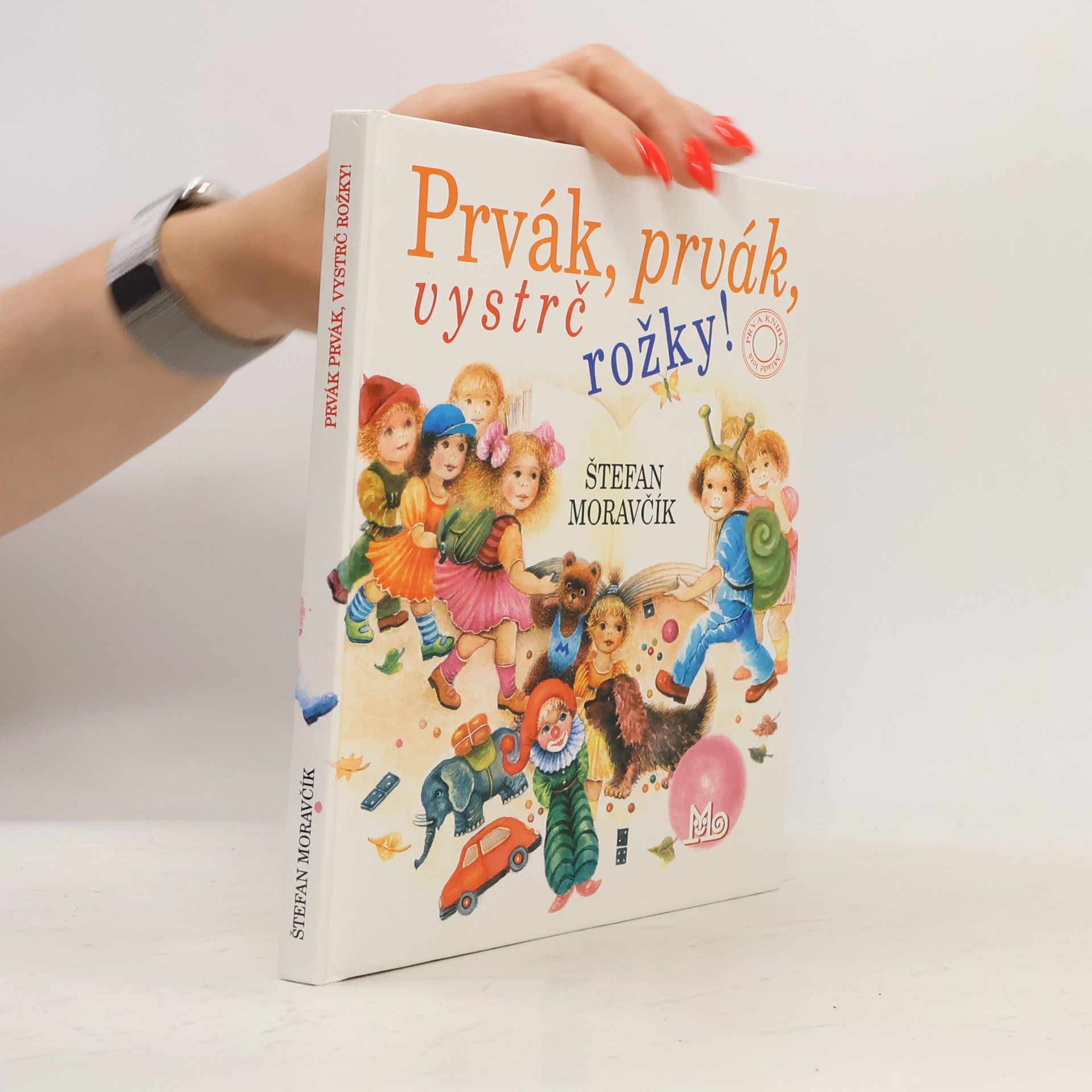 Štefan Moravčík Prvák, prvák, vystrč rožky!