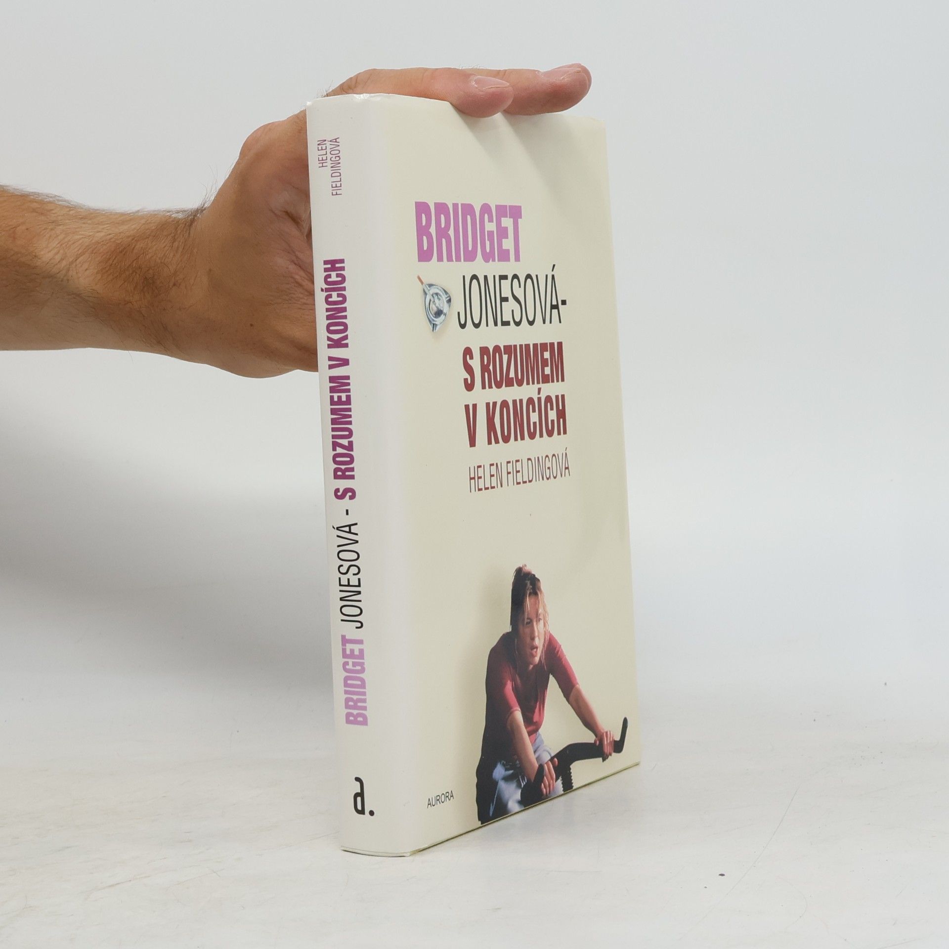 Helen Fielding Bridget Jonesová. S rozumem v koncích