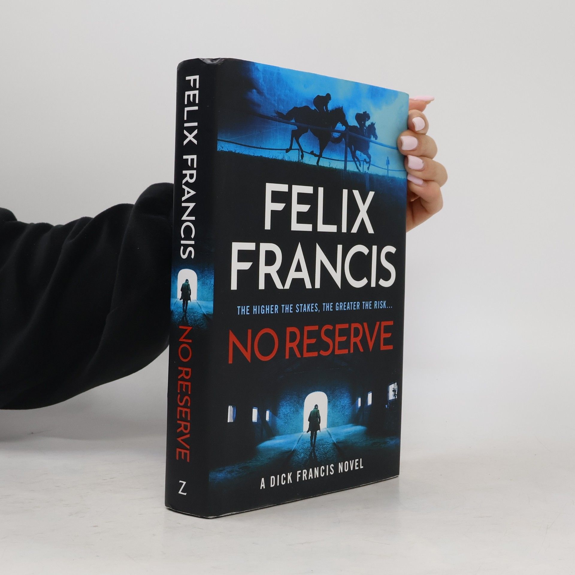 Felix Francis No Reserve: The brand new 2023 thriller from the master of the racing blockbuster
