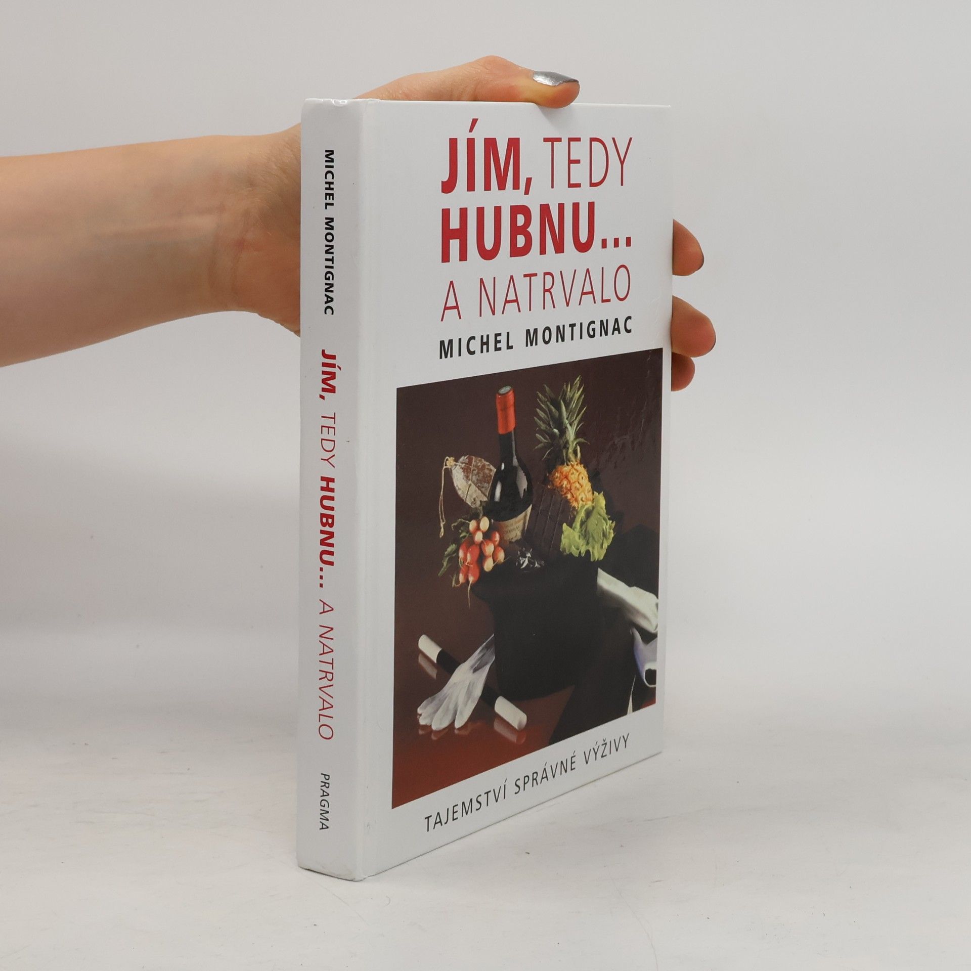 Michel Montignac Jím, tedy hubnu... a natrvalo