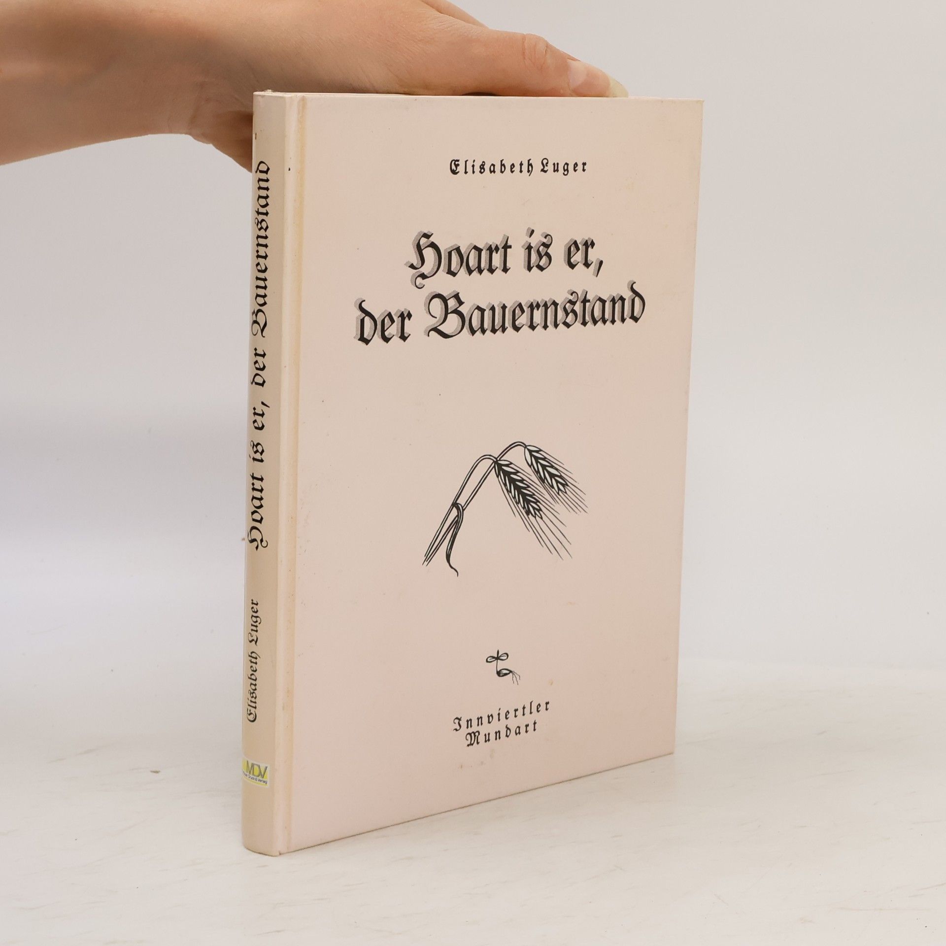 Elisabeth Lüger Hoart is er, der Bauernstand