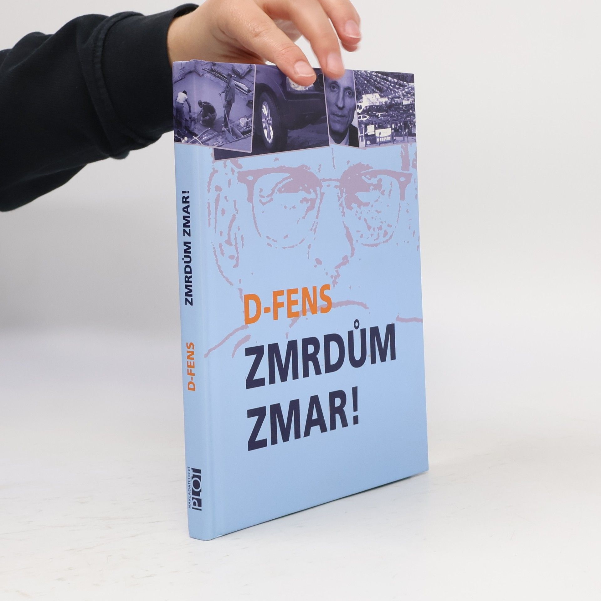 D. Fens Zmrdům zmar!