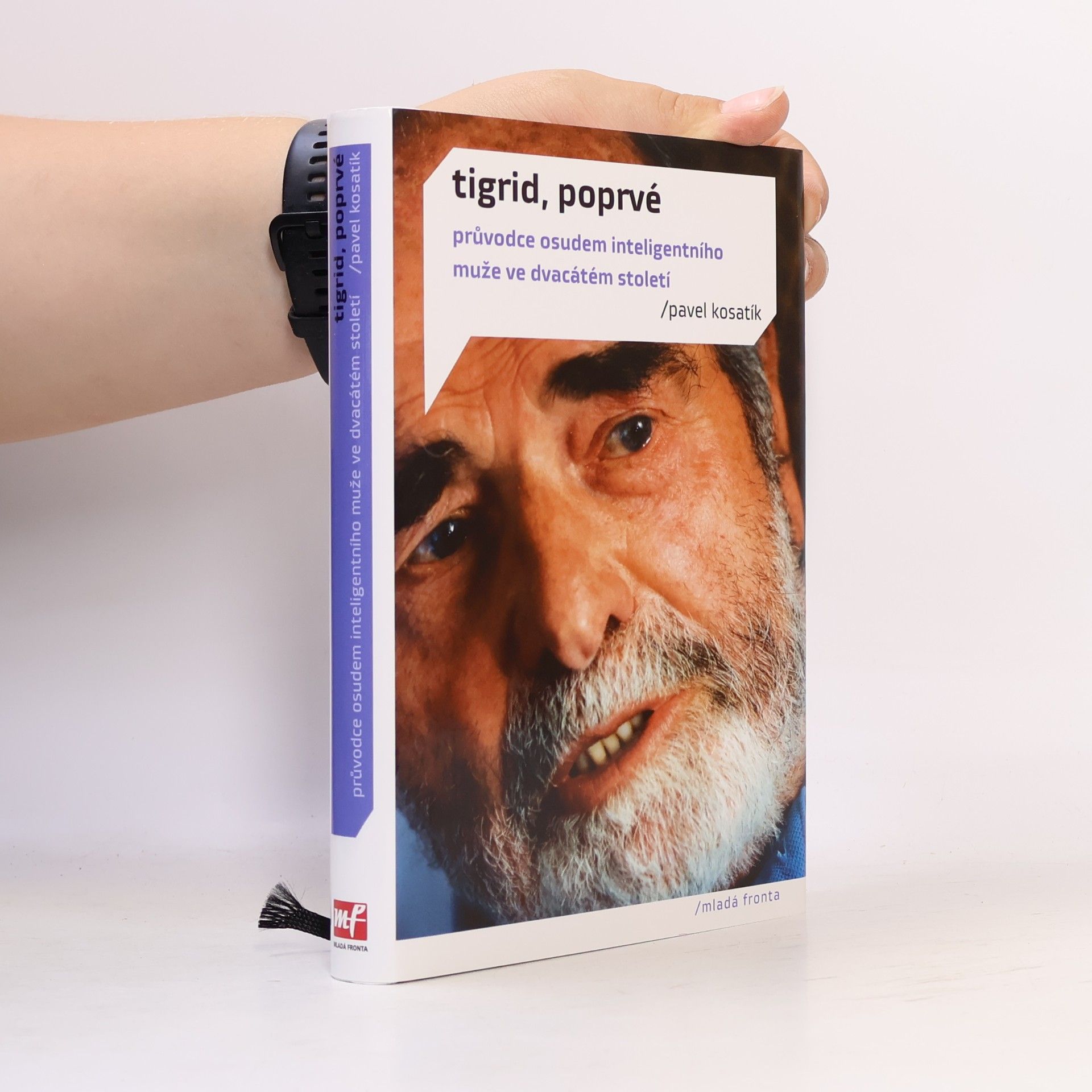 Pavel Kosatík Tigrid, poprvé. Průvodce osudem inteligentního muže ve dvacátém století