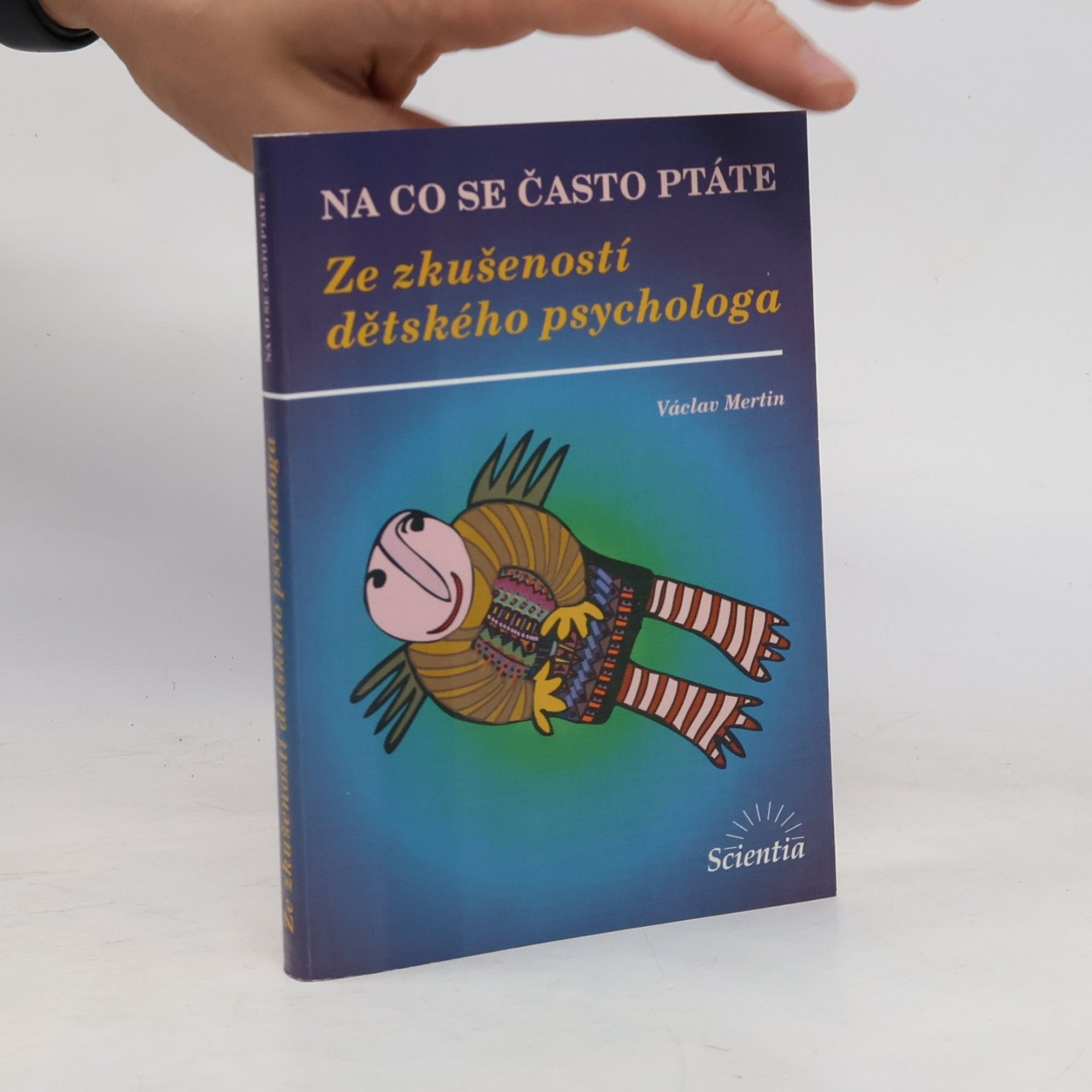 Na co se často ptáte: Ze zkušeností dětského psychologa