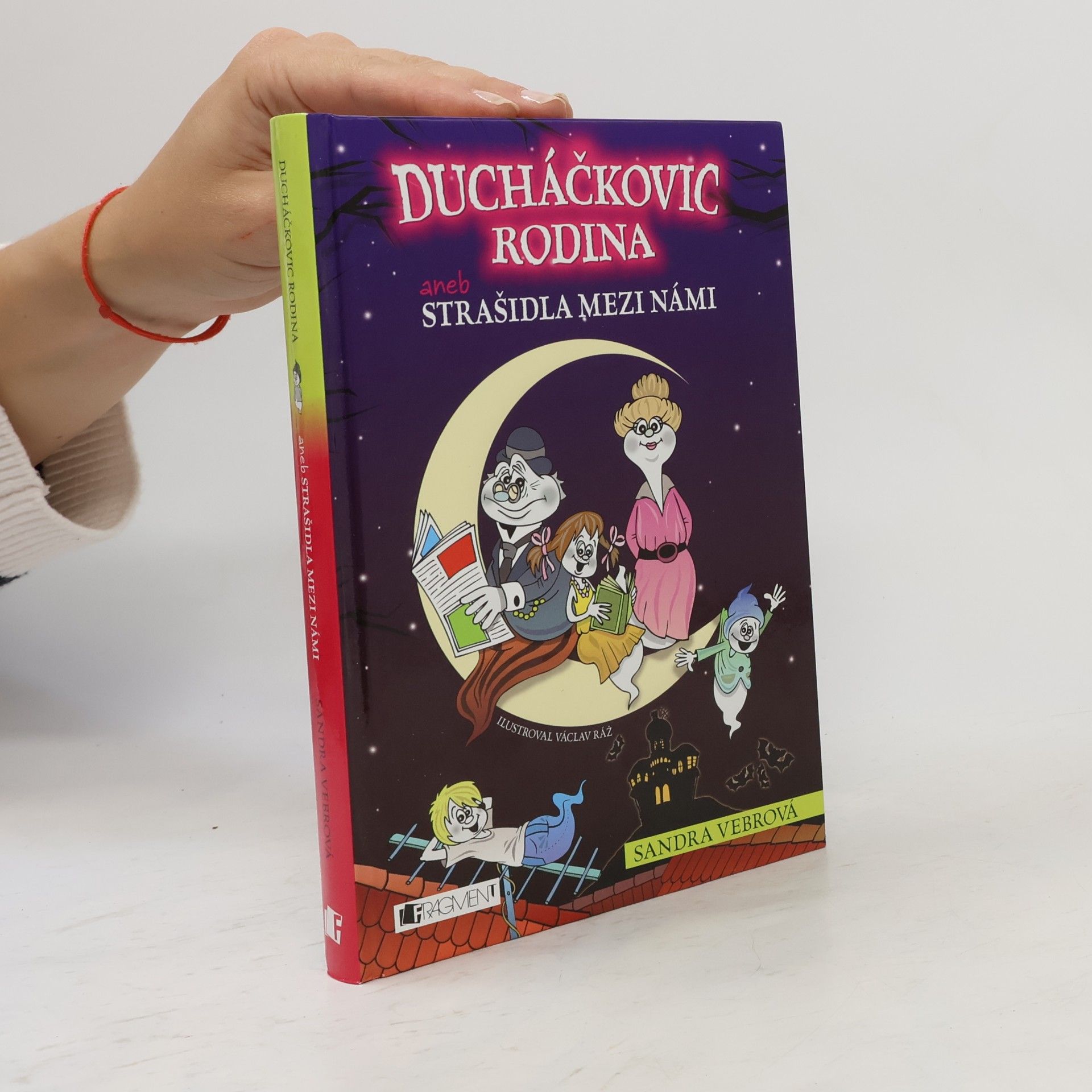 Sandra Vebrová Ducháčkovic rodina aneb, strašidla mezi námi