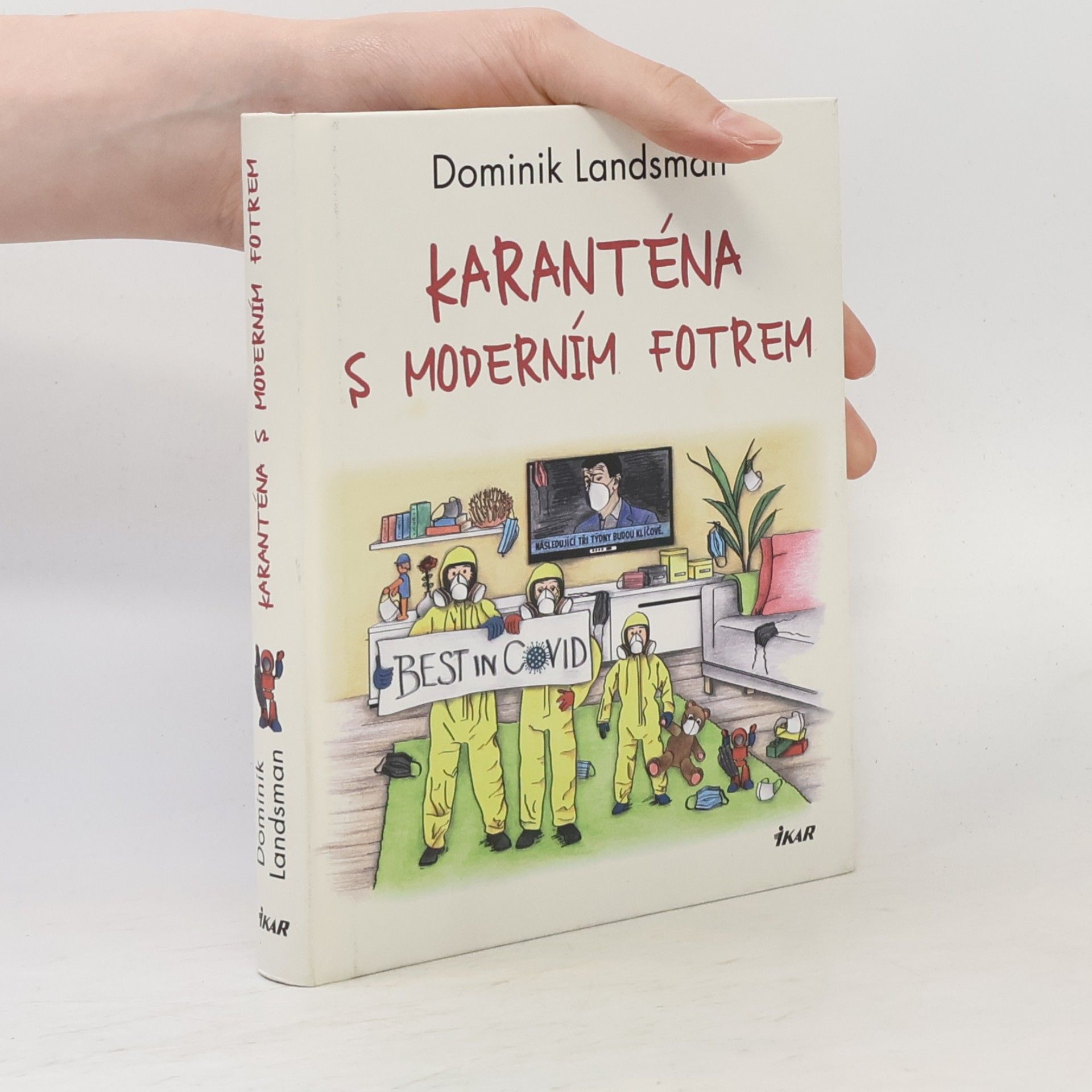 Karanténa s moderním fotrem
