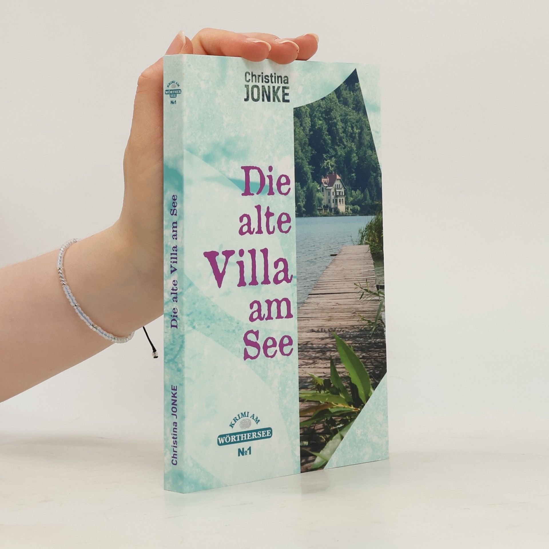 Christina Jonke Die alte Villa am See