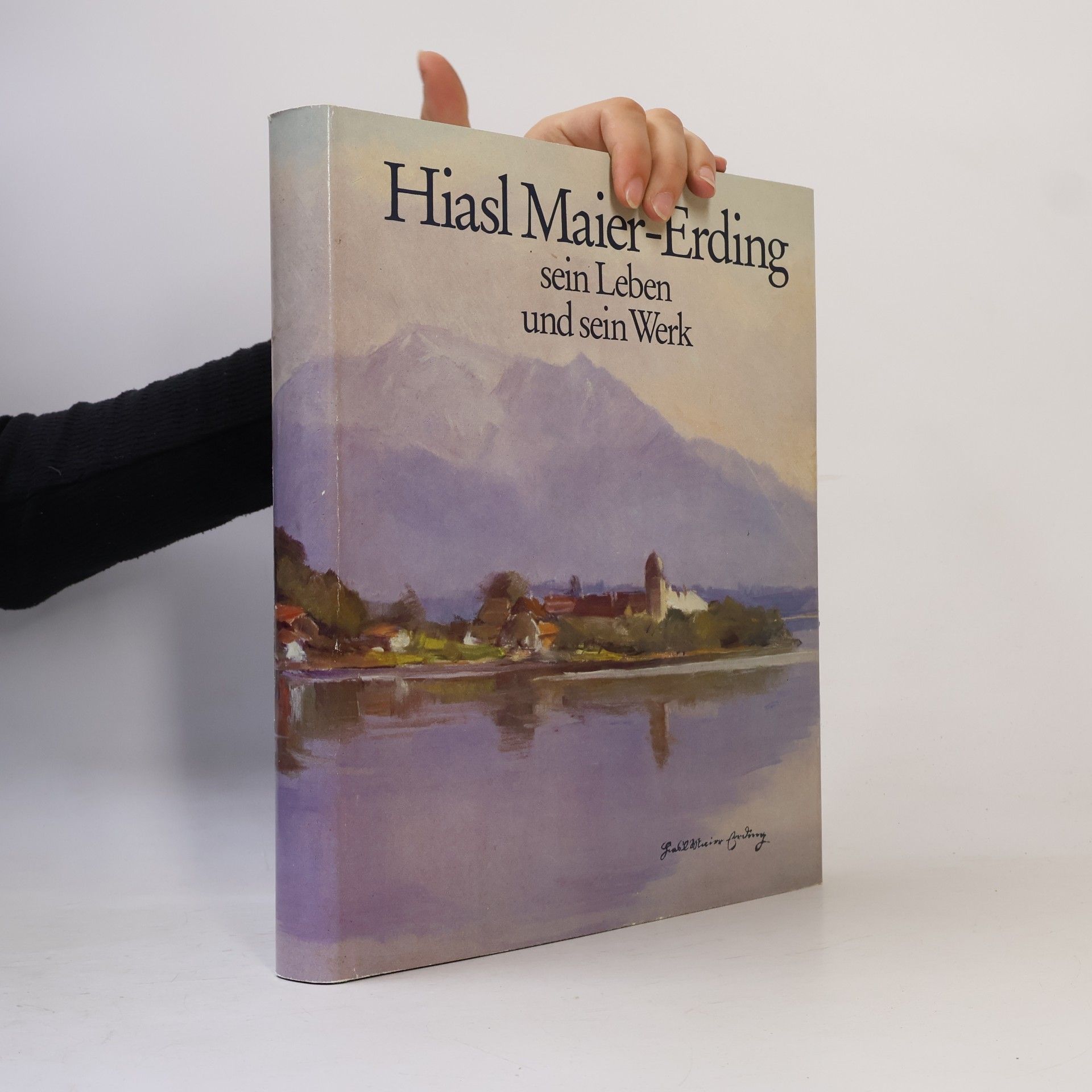 Hiasl Maier-Erding: sein Leben und sein Werk