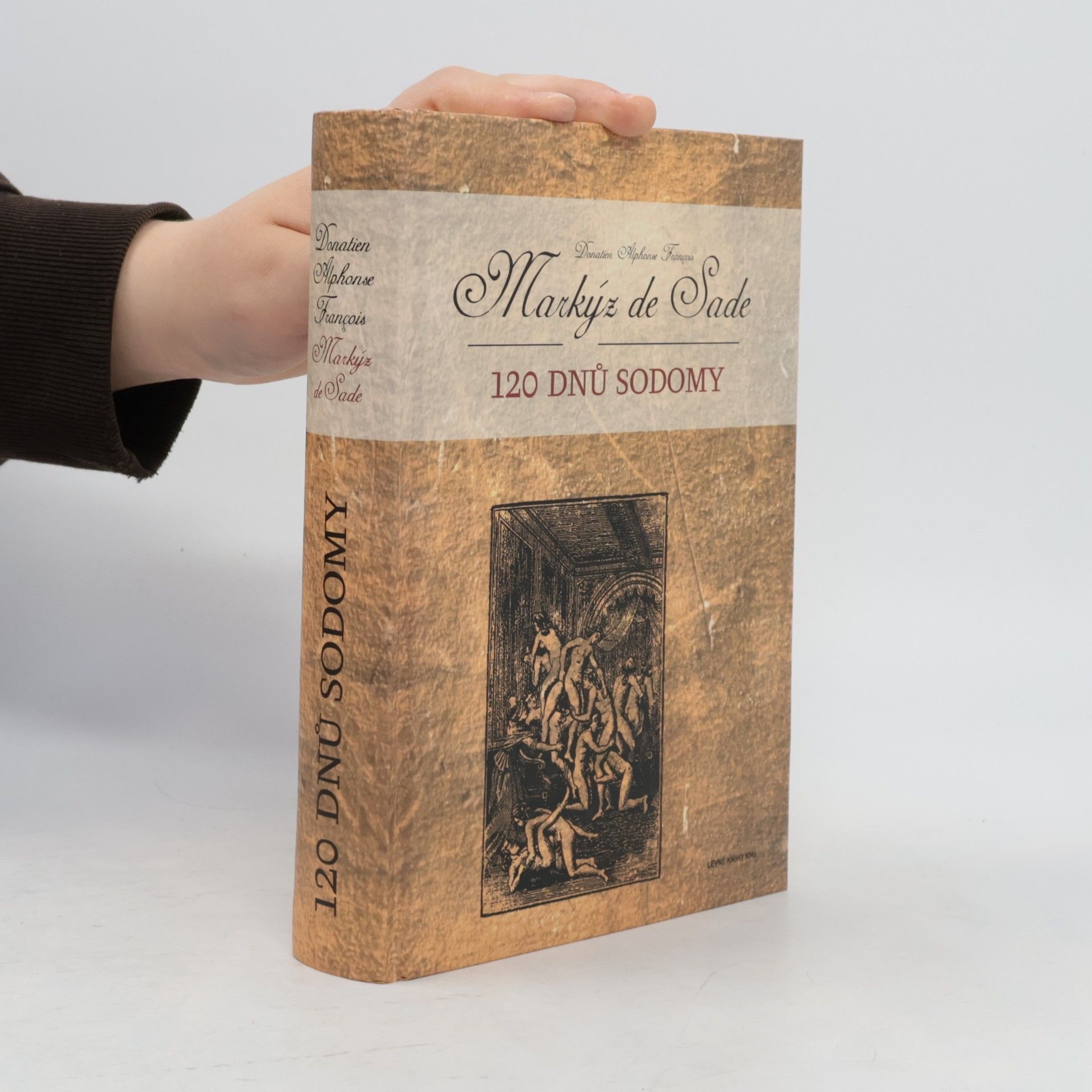 Donatien Alphonse François marquis de Sade 120 dnů Sodomy