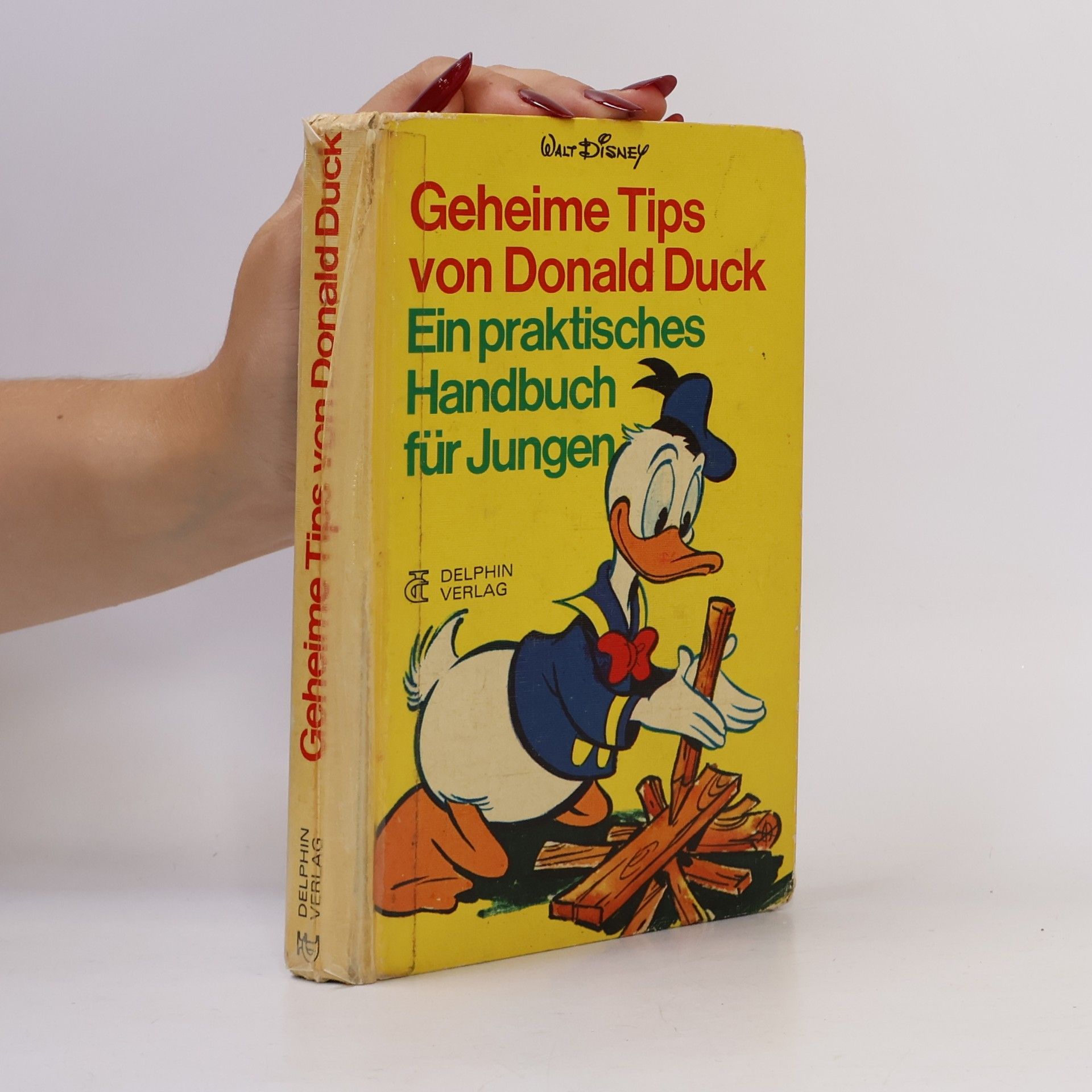 Autorenkollektiv Geheime Tips von Donald Duck: Ein praktisches Handbuch für Jungen