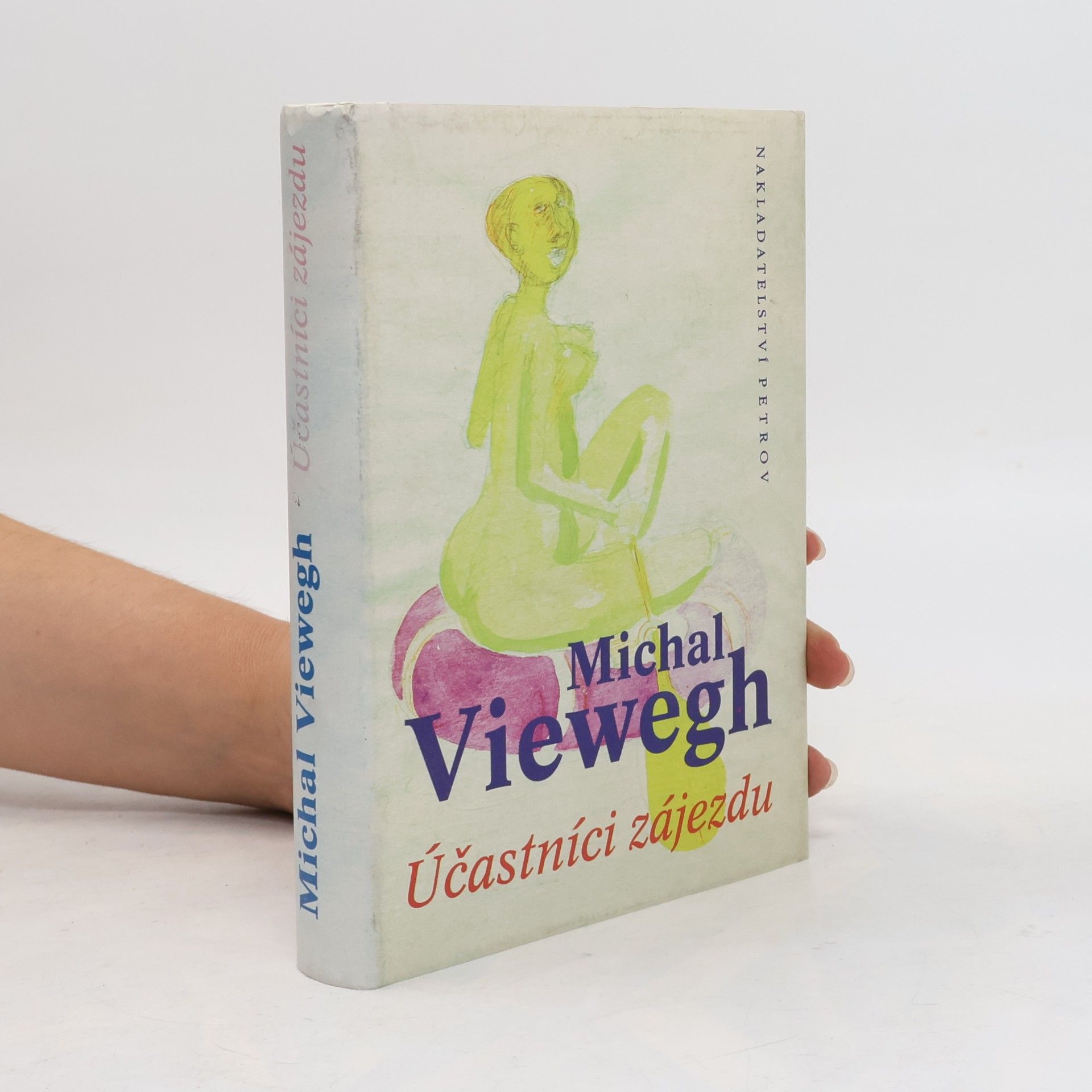 Michal Viewegh Účastníci zájezdu