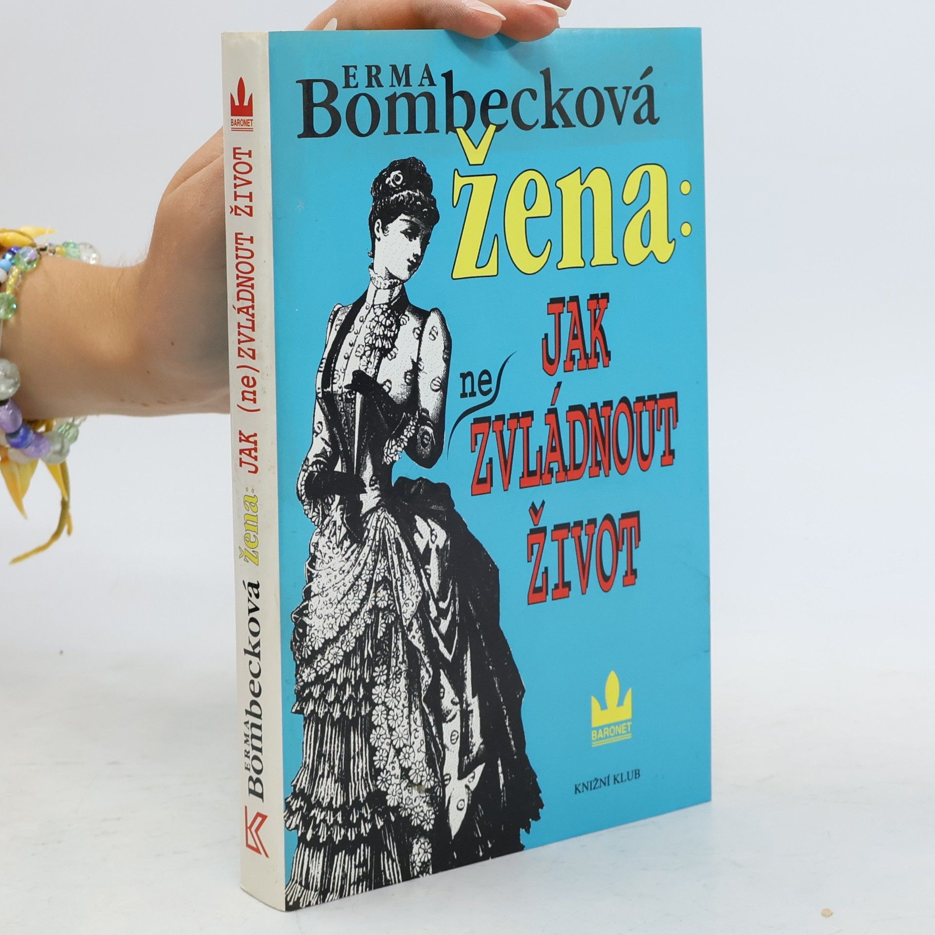Žena: jak (ne)zvládnout život