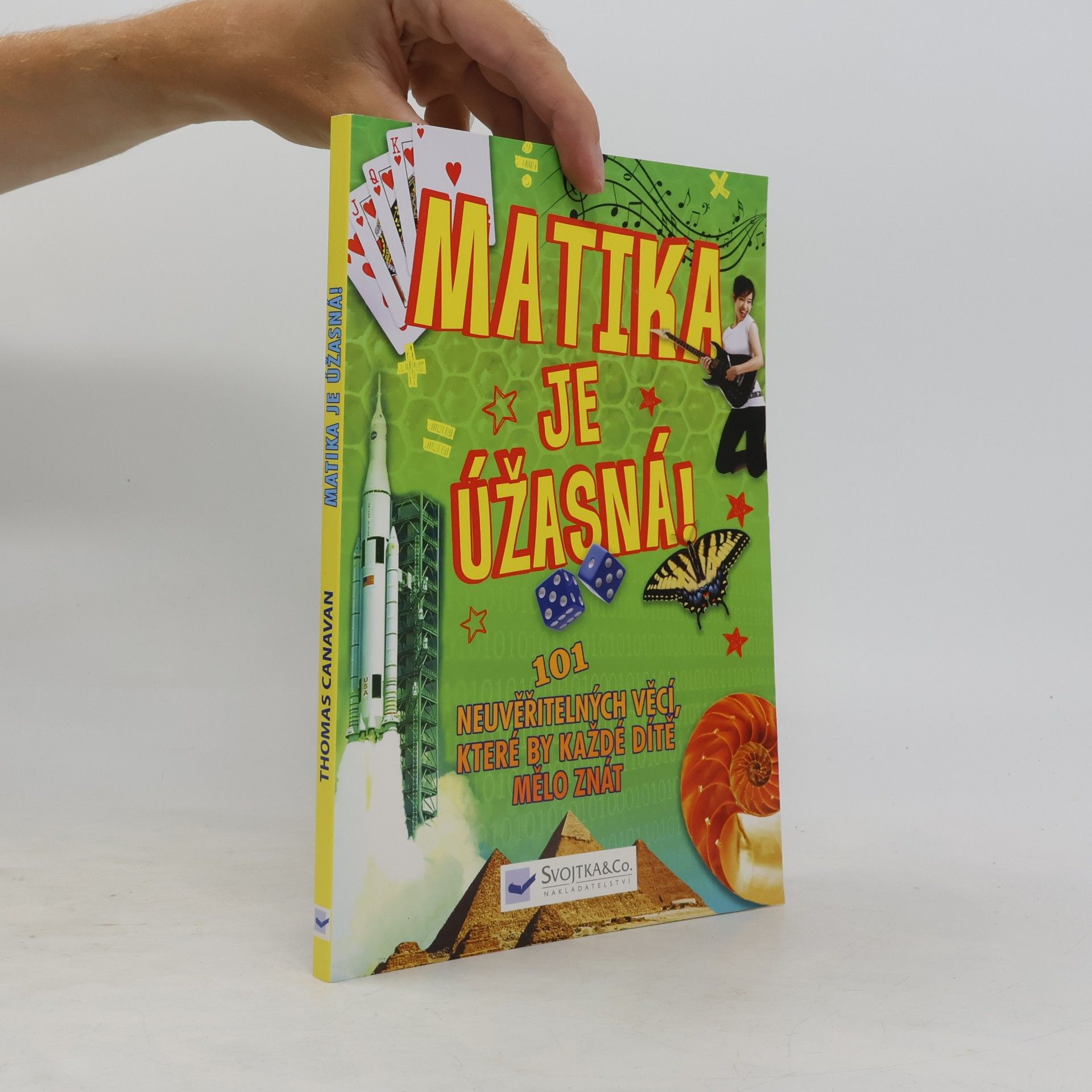 Sean Connolly Matika je úžasná! : 101 neuvěřitelných věcí, které by každé dítě mělo znát