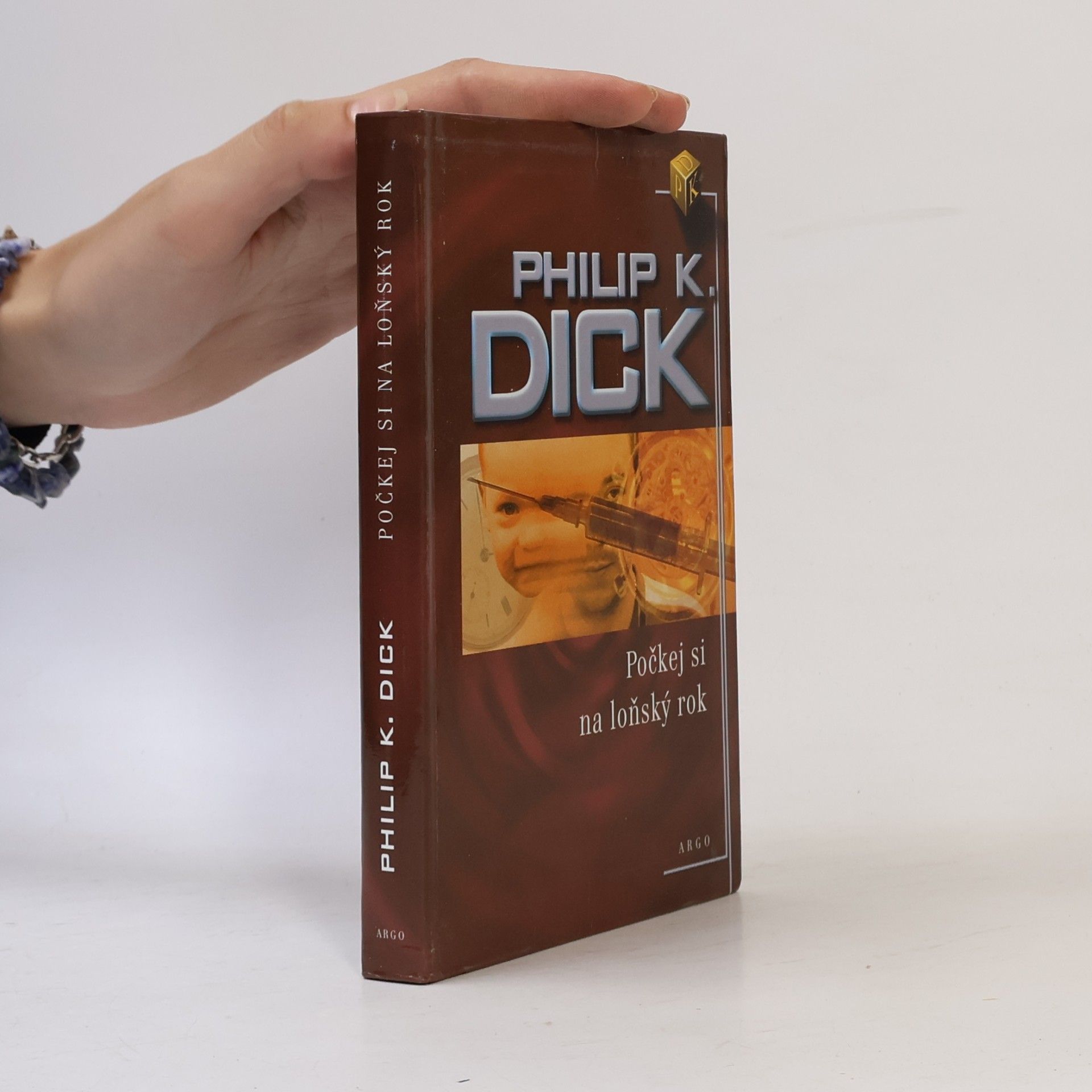 Philip K. Dick Počkej si na loňský rok
