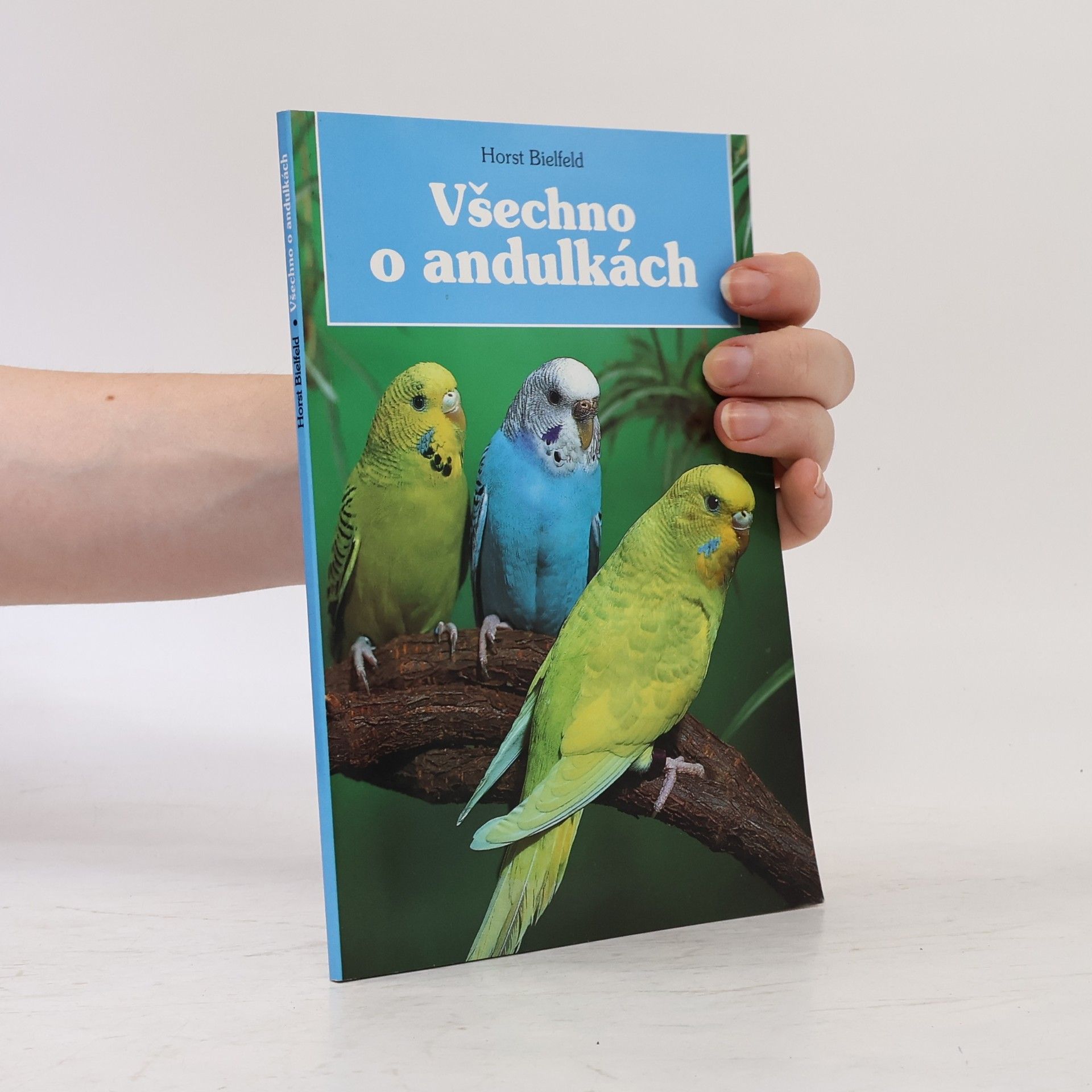 Horst Biefeld Všechno o andulkách