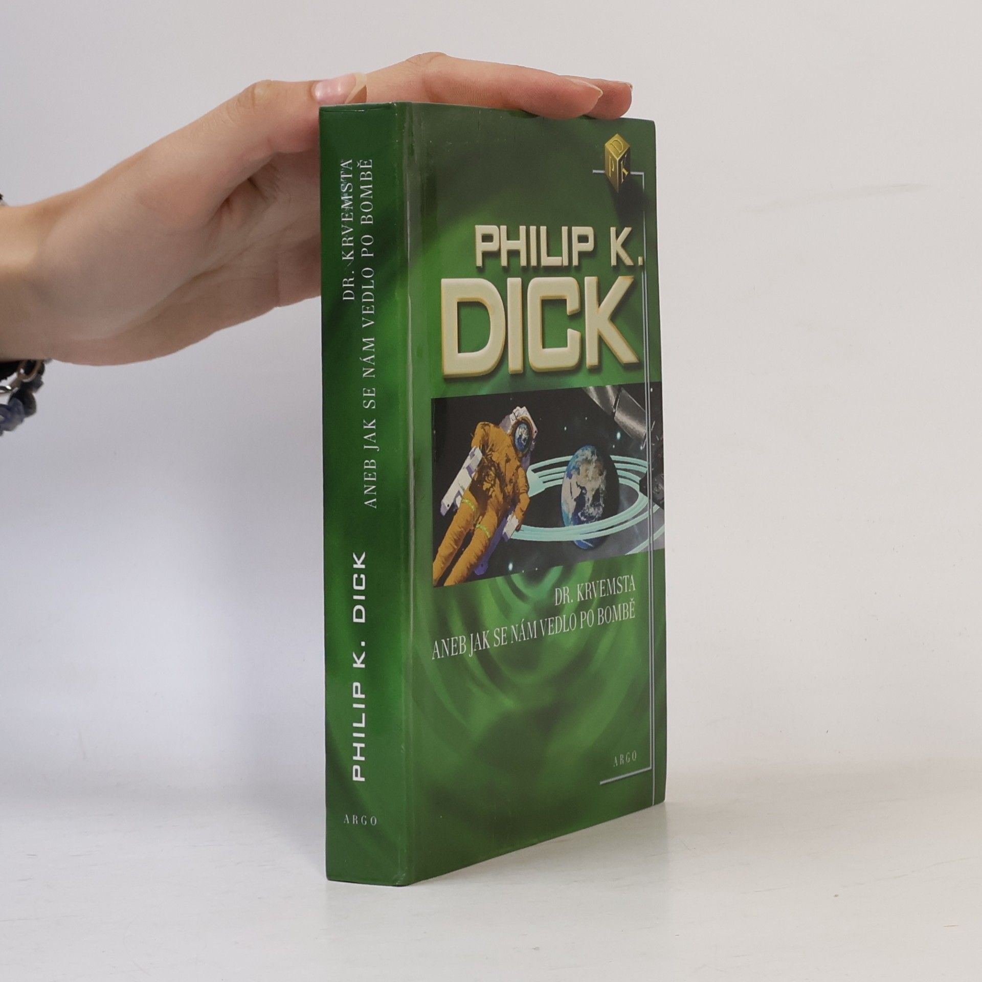 Philip K. Dick Dr. Krvemsta, aneb, Jak se nám vedlo po bombě