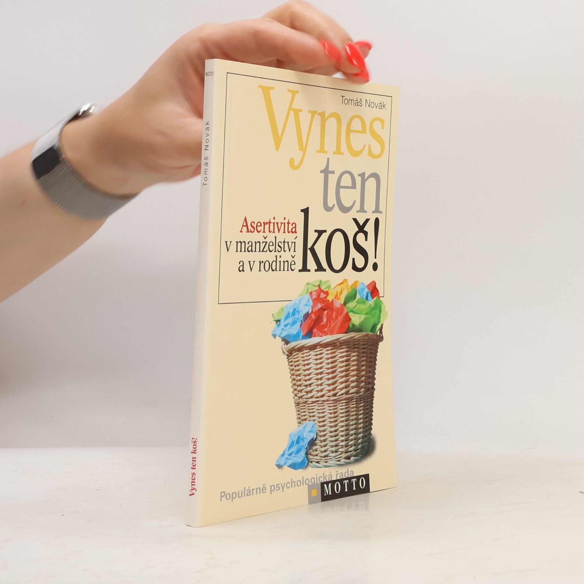 Tomáš Novák Vynes ten koš! Asertivita v manželství a v rodině
