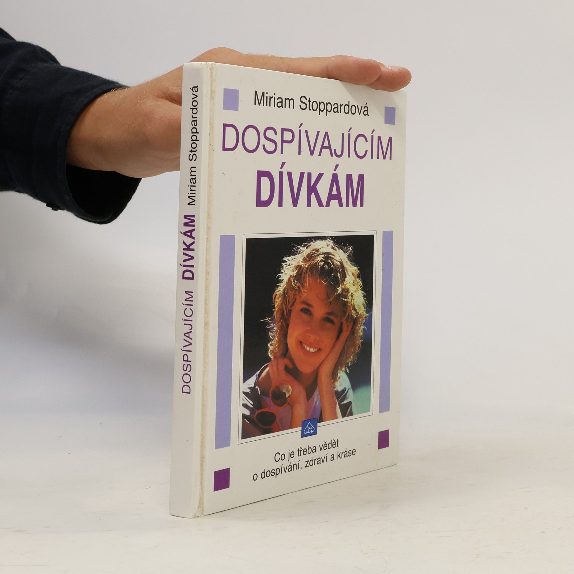 Miriam Stoppard Dospívajícím dívkám