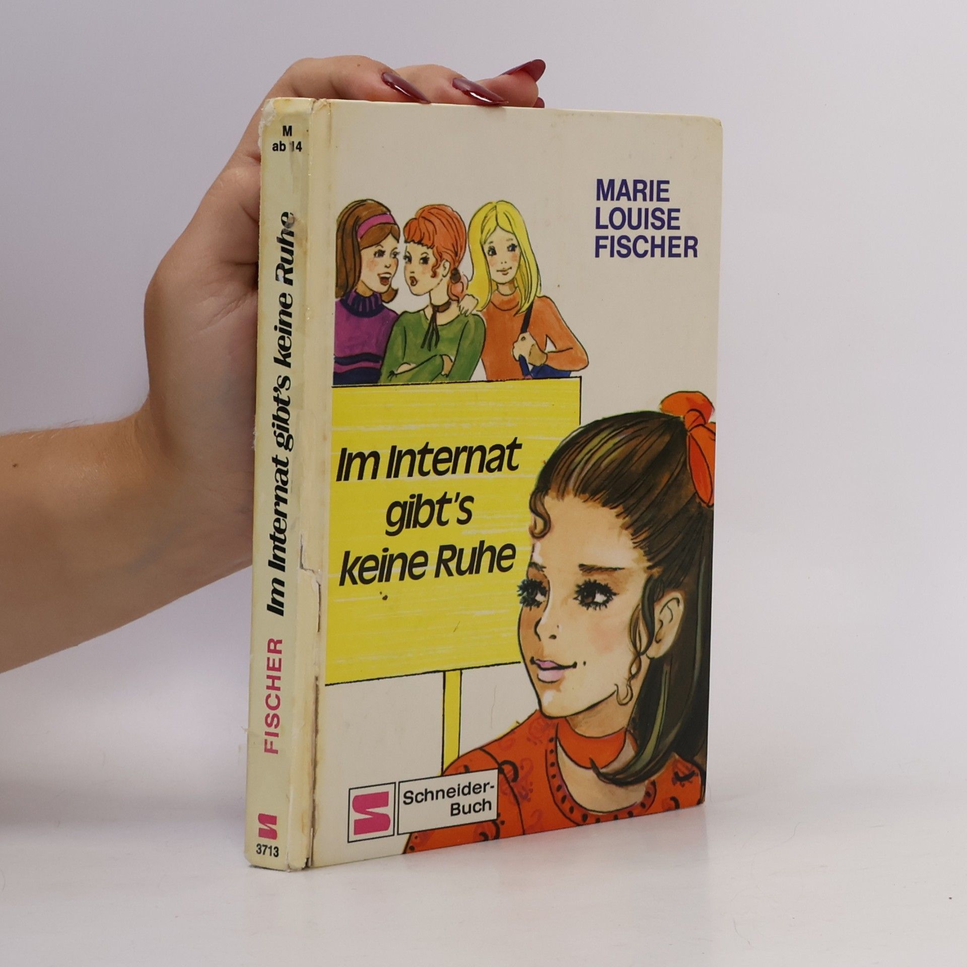 Marie Louise Fischer Im Internat gibt's keine Ruhe
