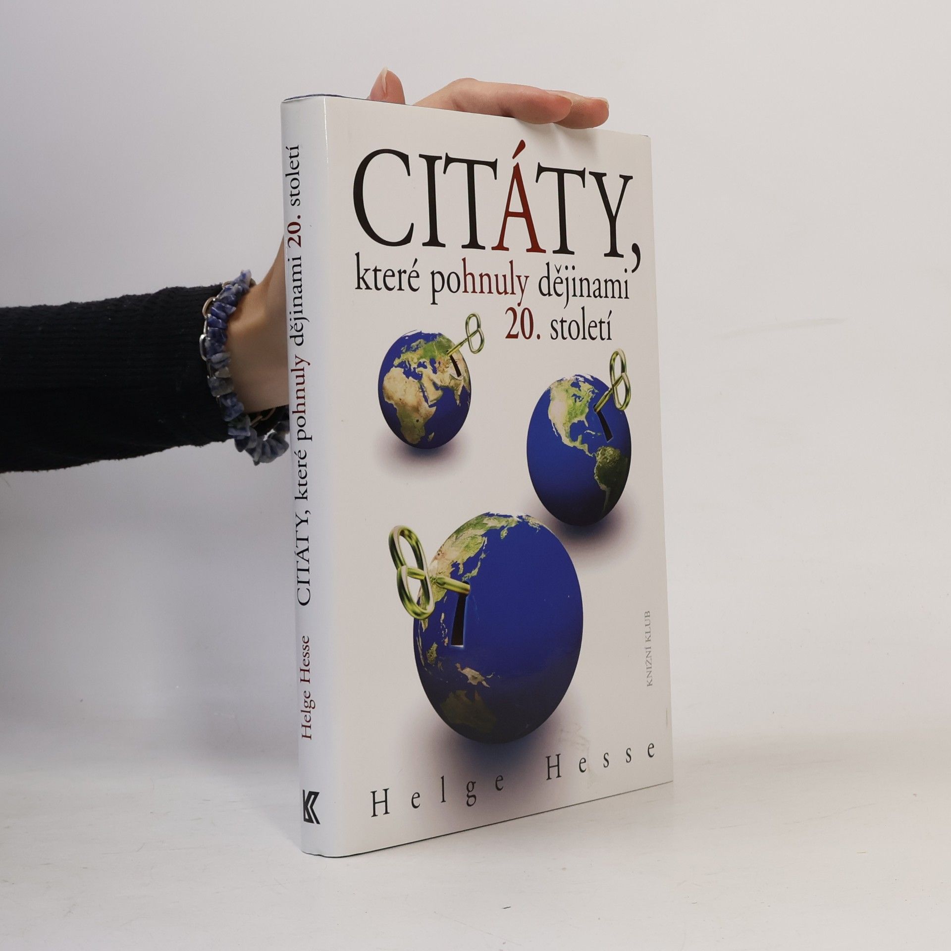 Helge Hesse Citáty, které pohnuly dějinami 20. století