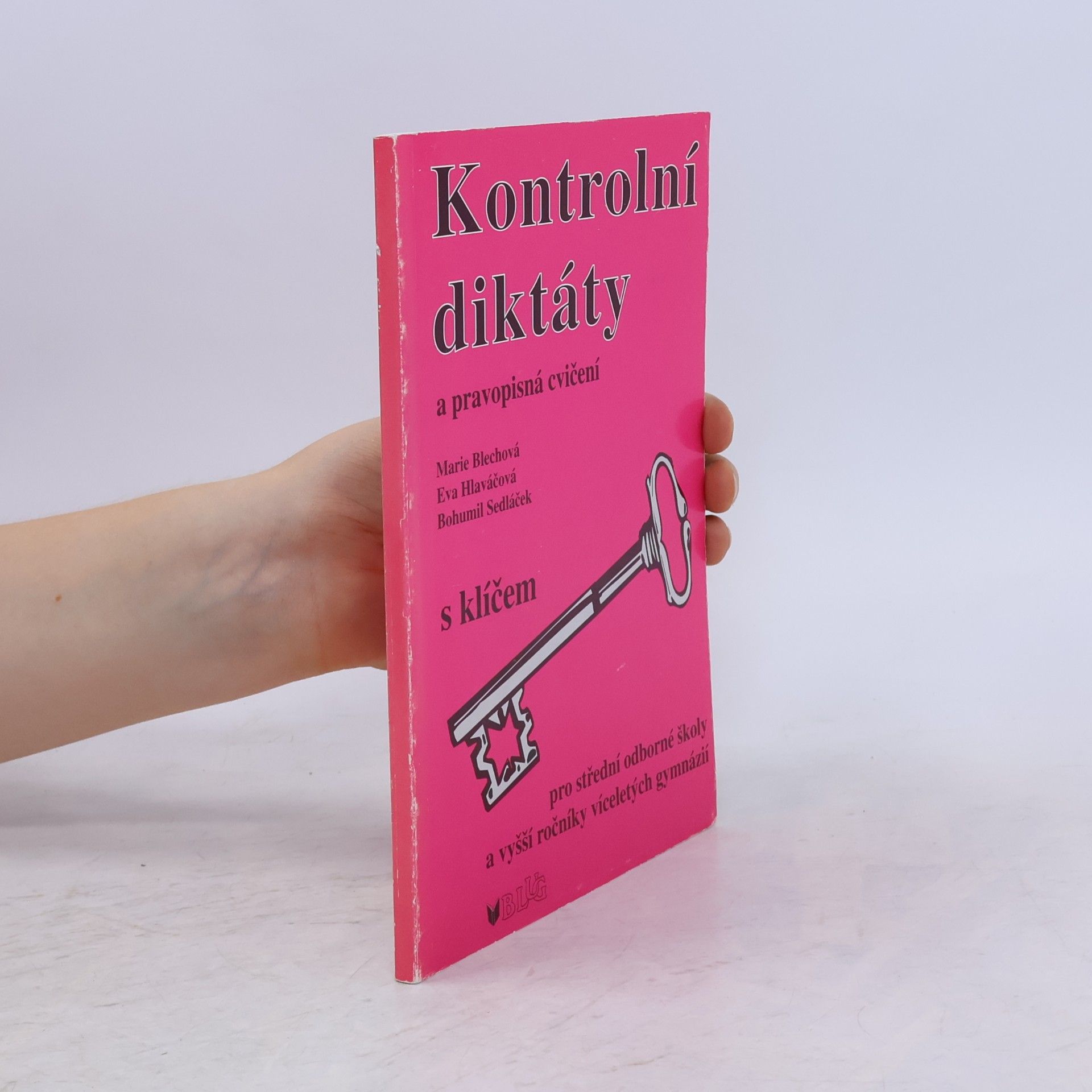 Kontrolní diktáty a pravopisná cvičení : pro střední odborné školy a vyšší ročníky víceletých gymnázií
