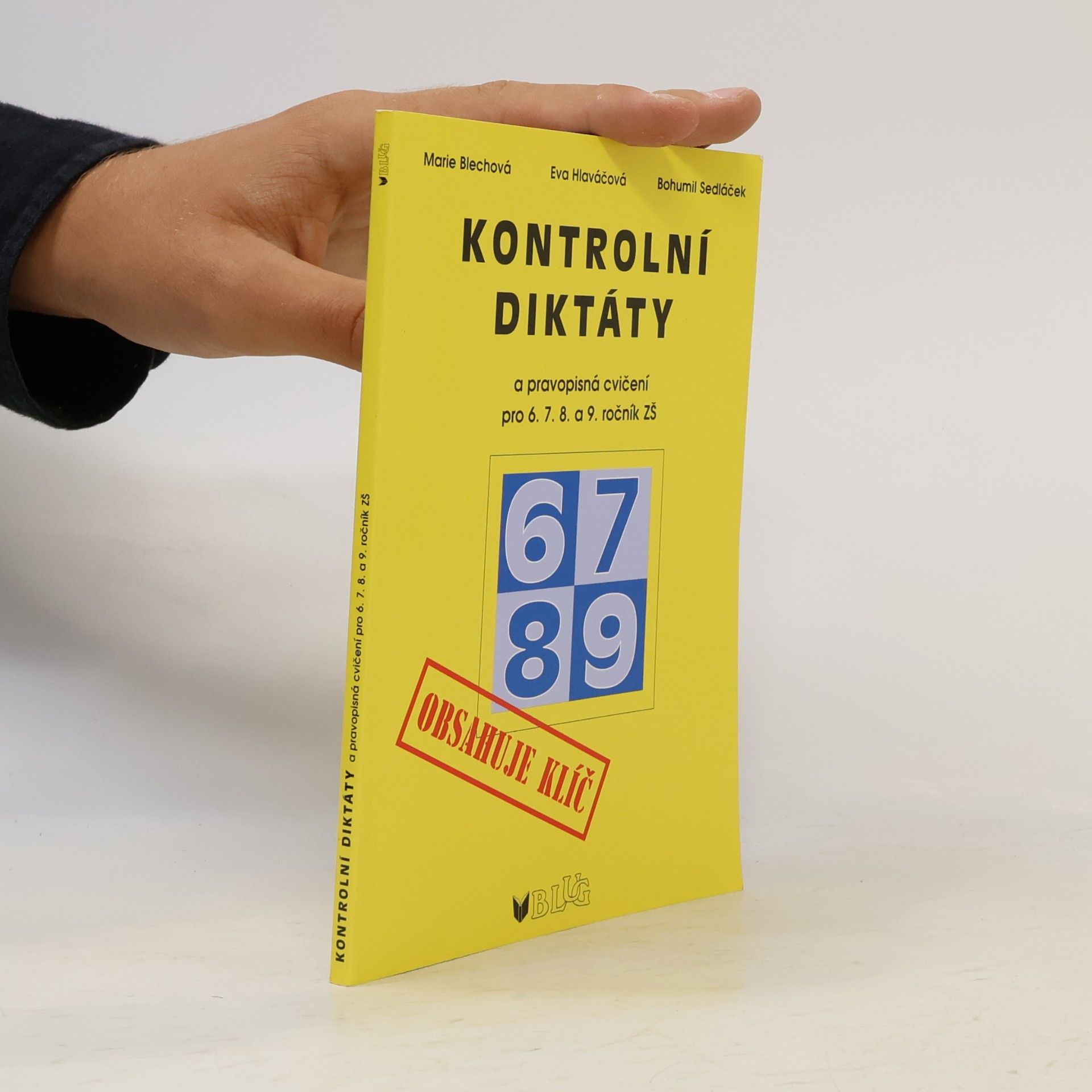 Eva Hlaváčová Kontrolní diktáty a pravopisná cvičení : 6. - 9. ročník ZŠ a odpovídající ročníky víceletých gymnázií